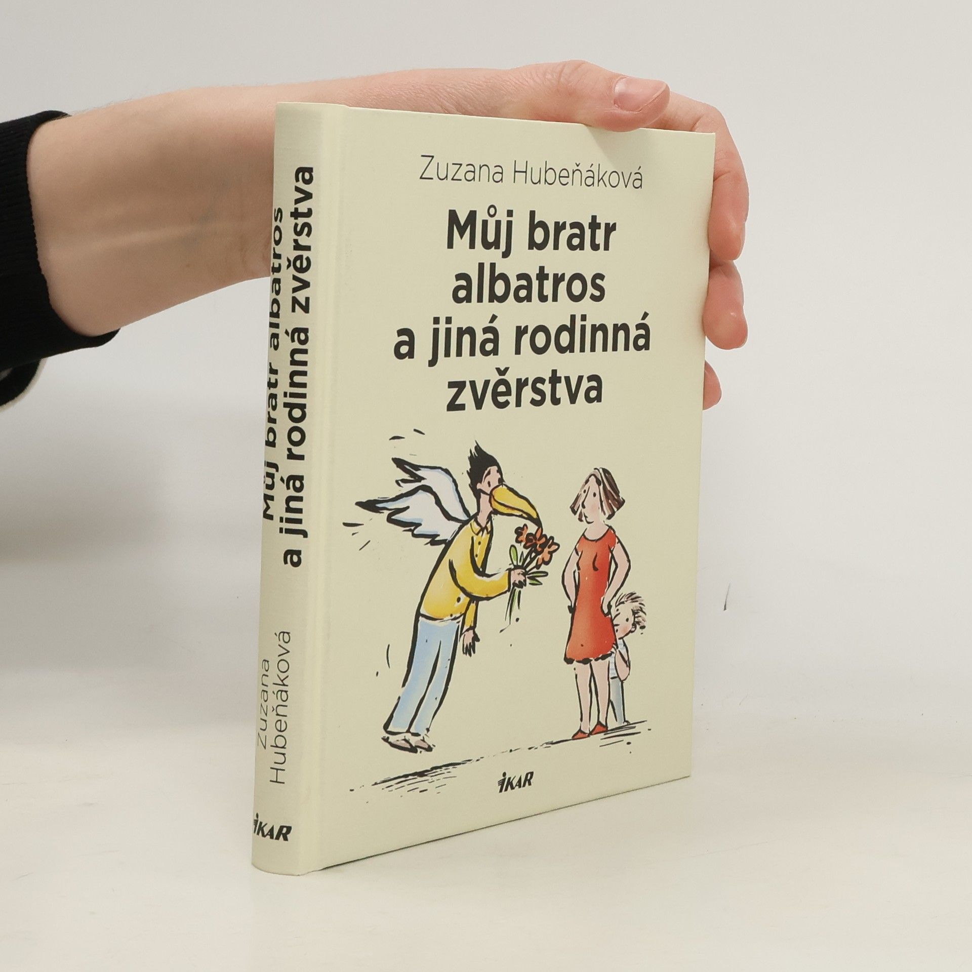 Zuzana Hubeňáková Můj bratr albatros a jiná rodinná zvěrstva