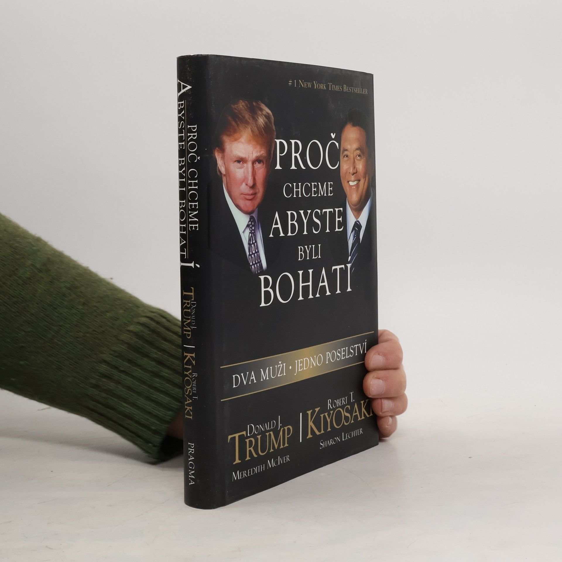 Donald Trump Proč chceme, abyste byli bohatí. Dva muži - jedno poselství