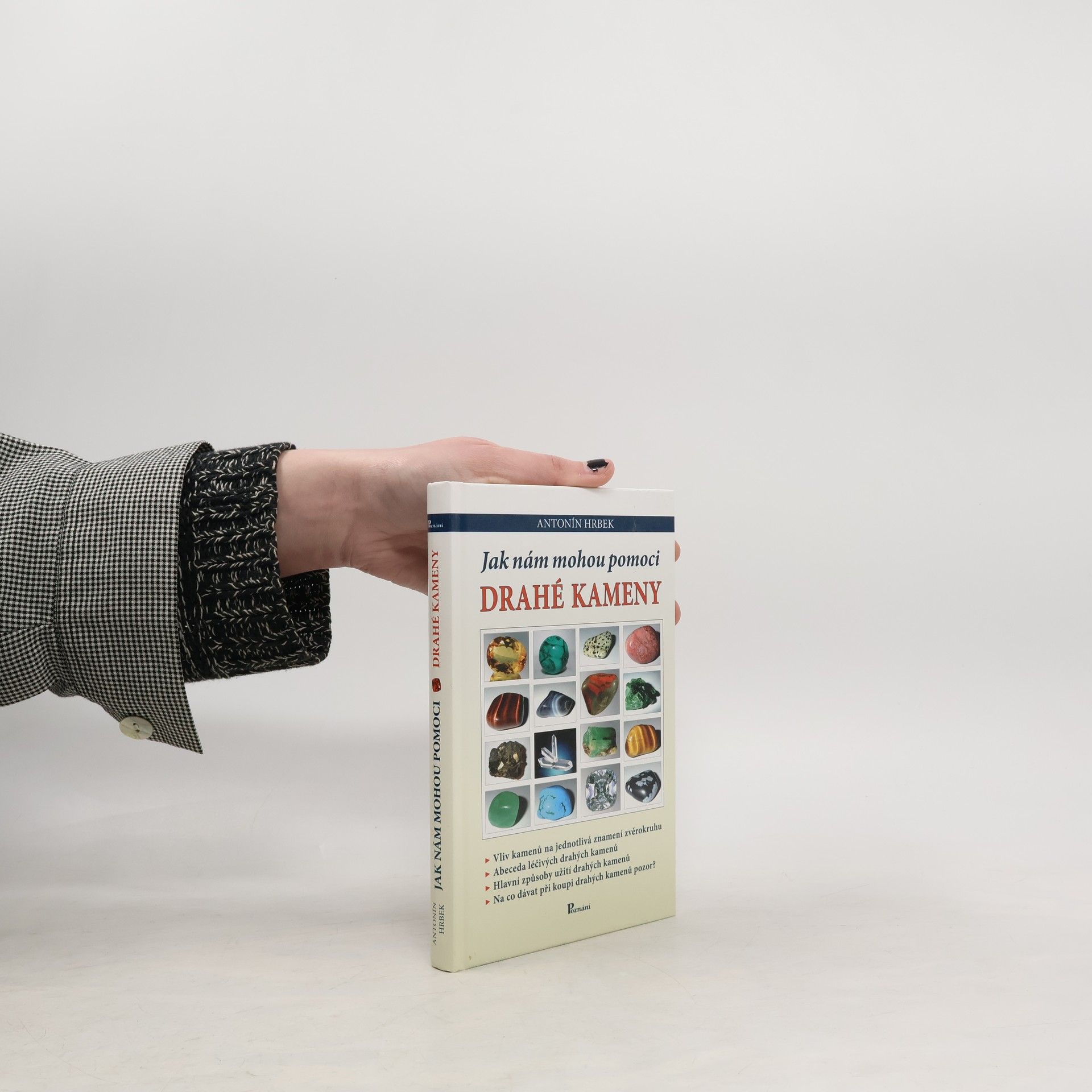 Antonín Hrbek Jak nám mohou pomoci drahé kameny