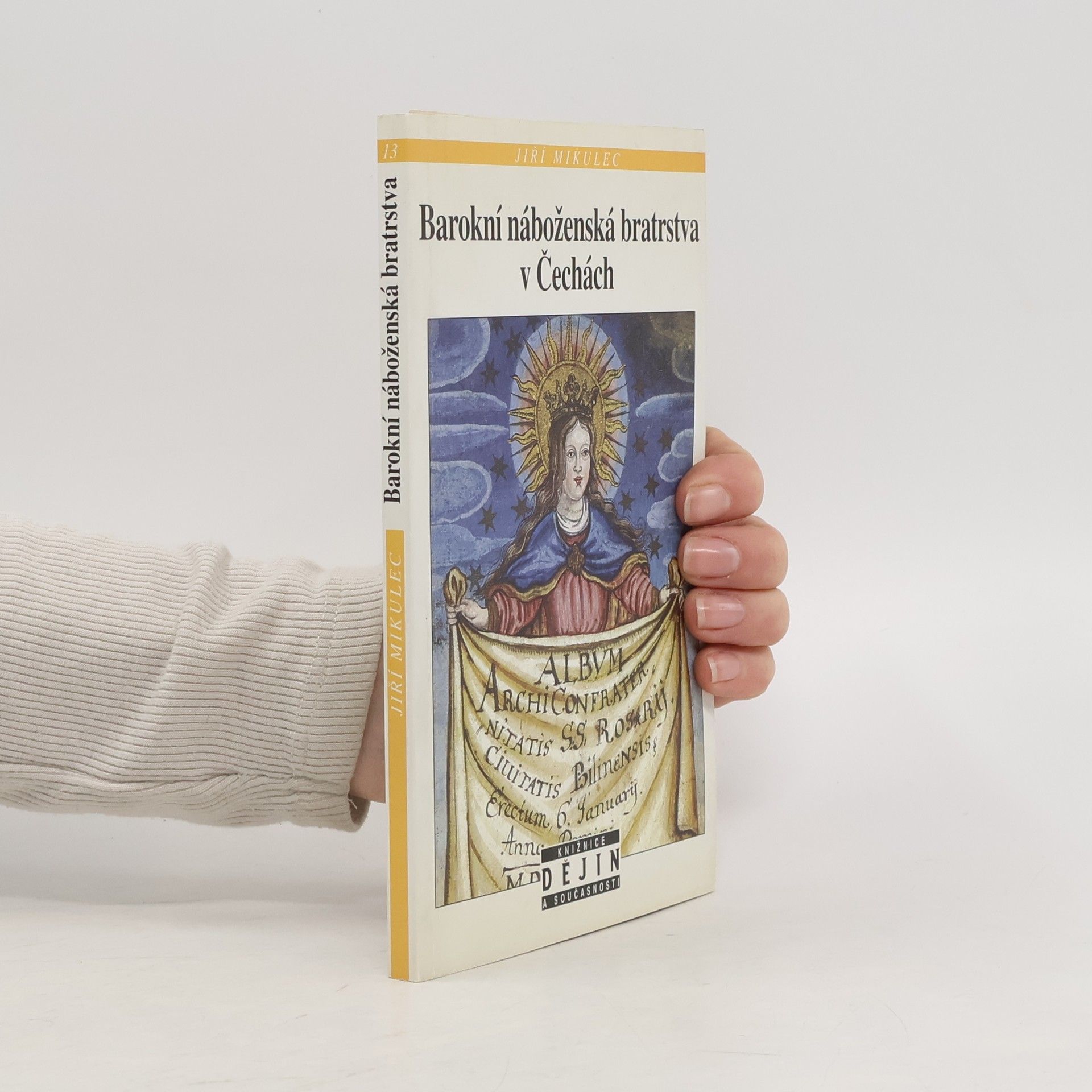 Jiří Mikulec Barokní náboženská bratrstva v Čechách