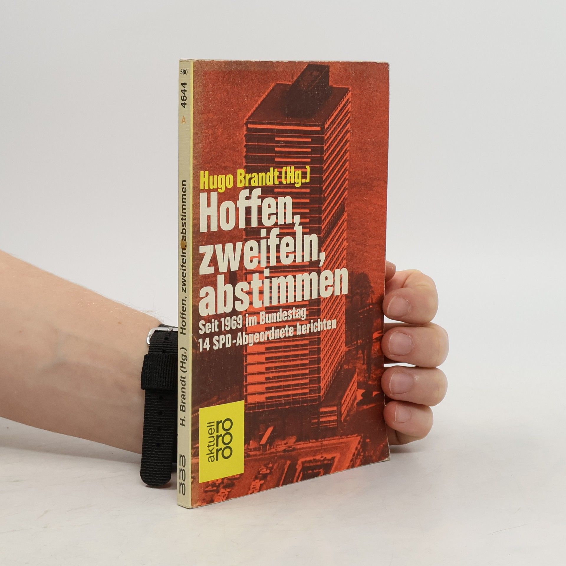 Hugo Brandt Hoffen, Zweifeln, Abstimmen. Seit 1969 im Bundestag 14 SPD-Abgeordnete.