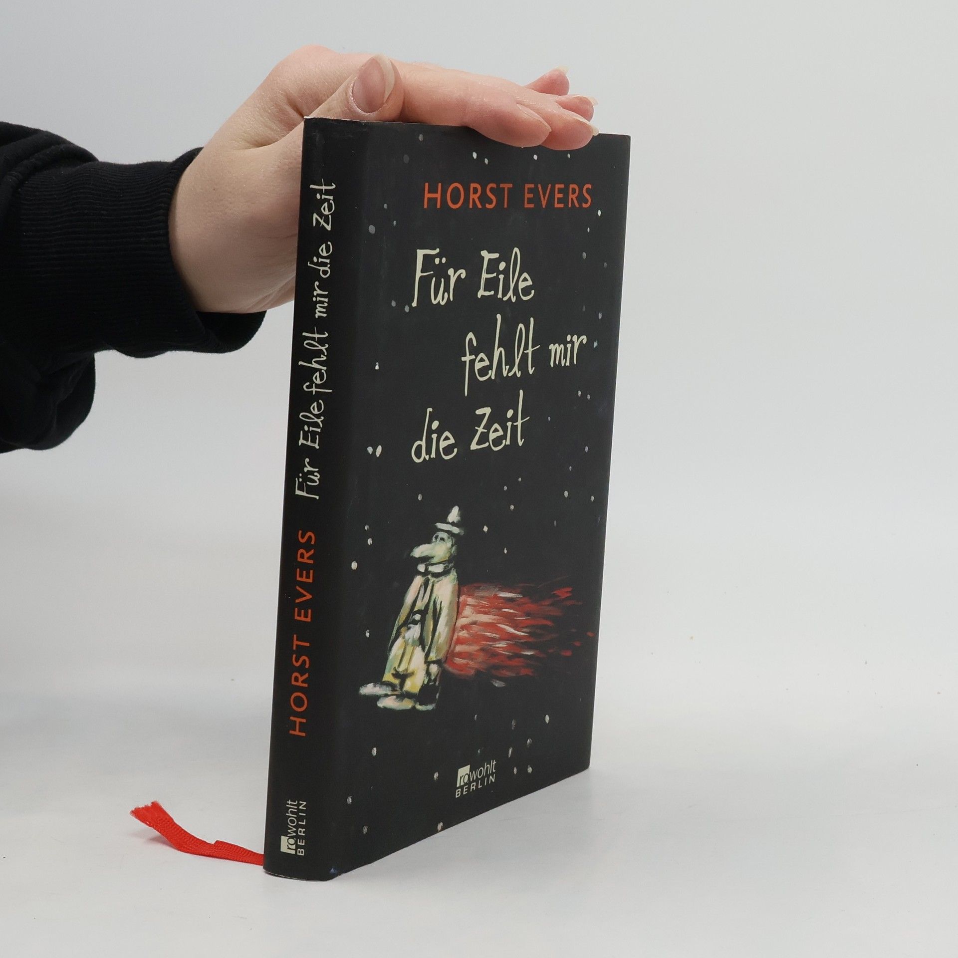 Horst Evers Für Eile fehlt mir die Zeit