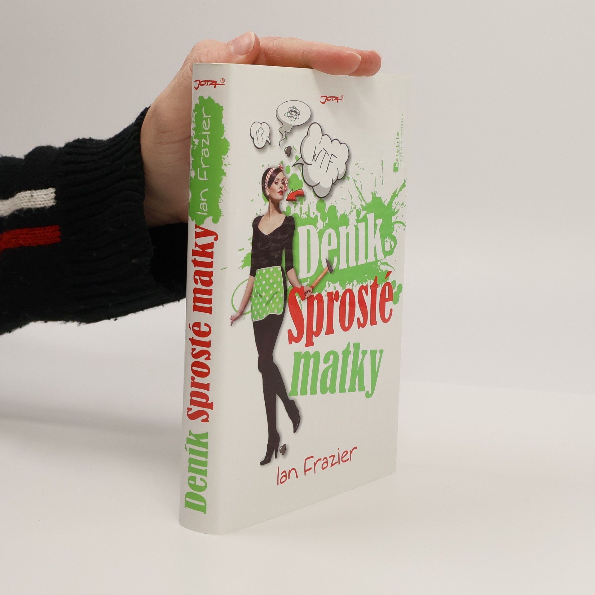 Ian Frazier Deník sprosté matky