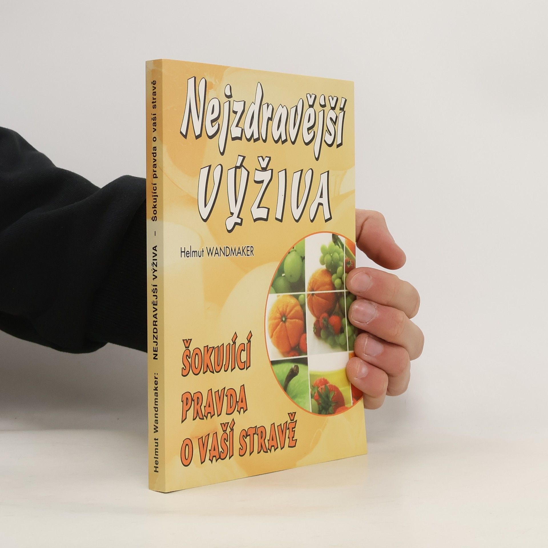 Nejzdravější výživa -šokující pravda o vaší stravě