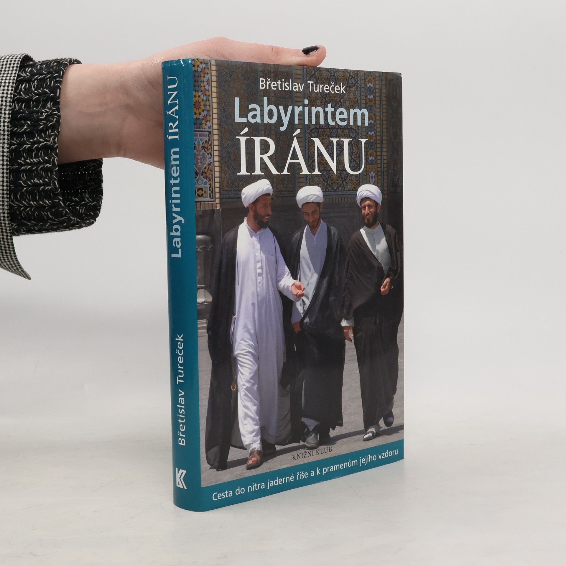 Břetislav Tureček Labyrintem Íránu