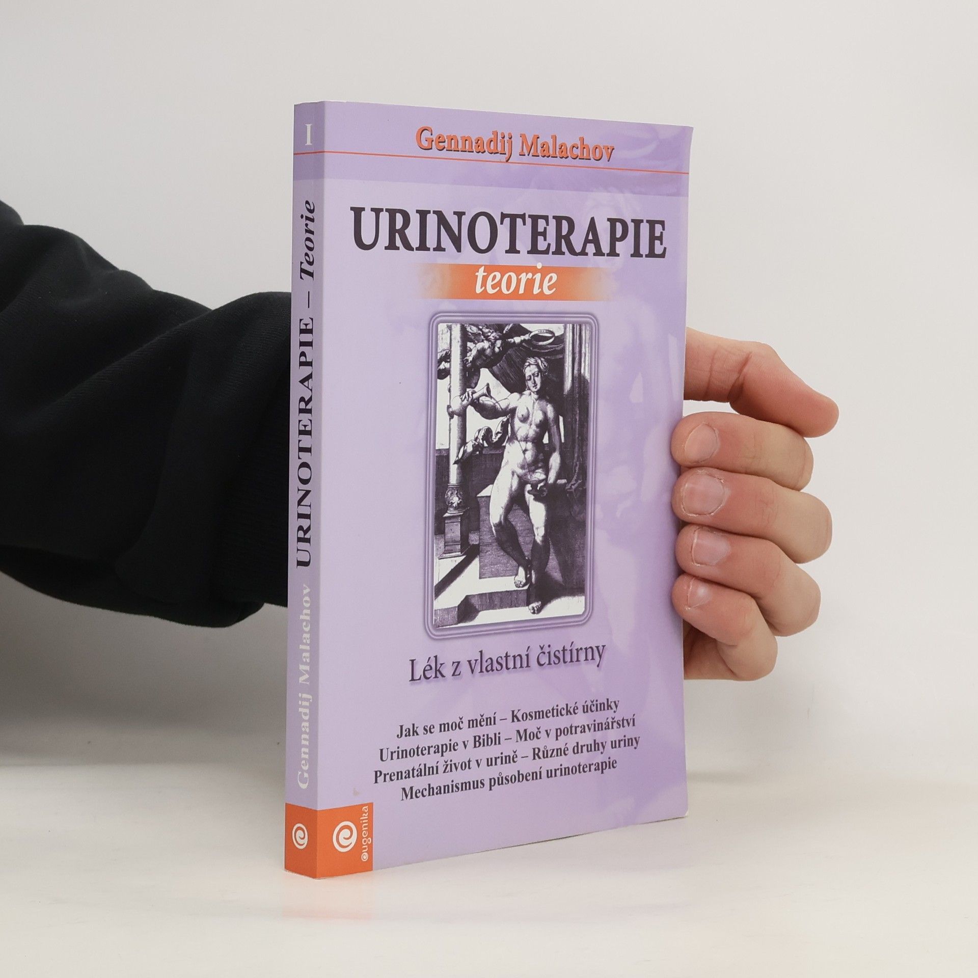 Gennadij Petrovič Malachov Urinoterapie : lék z vlastní čistírny
