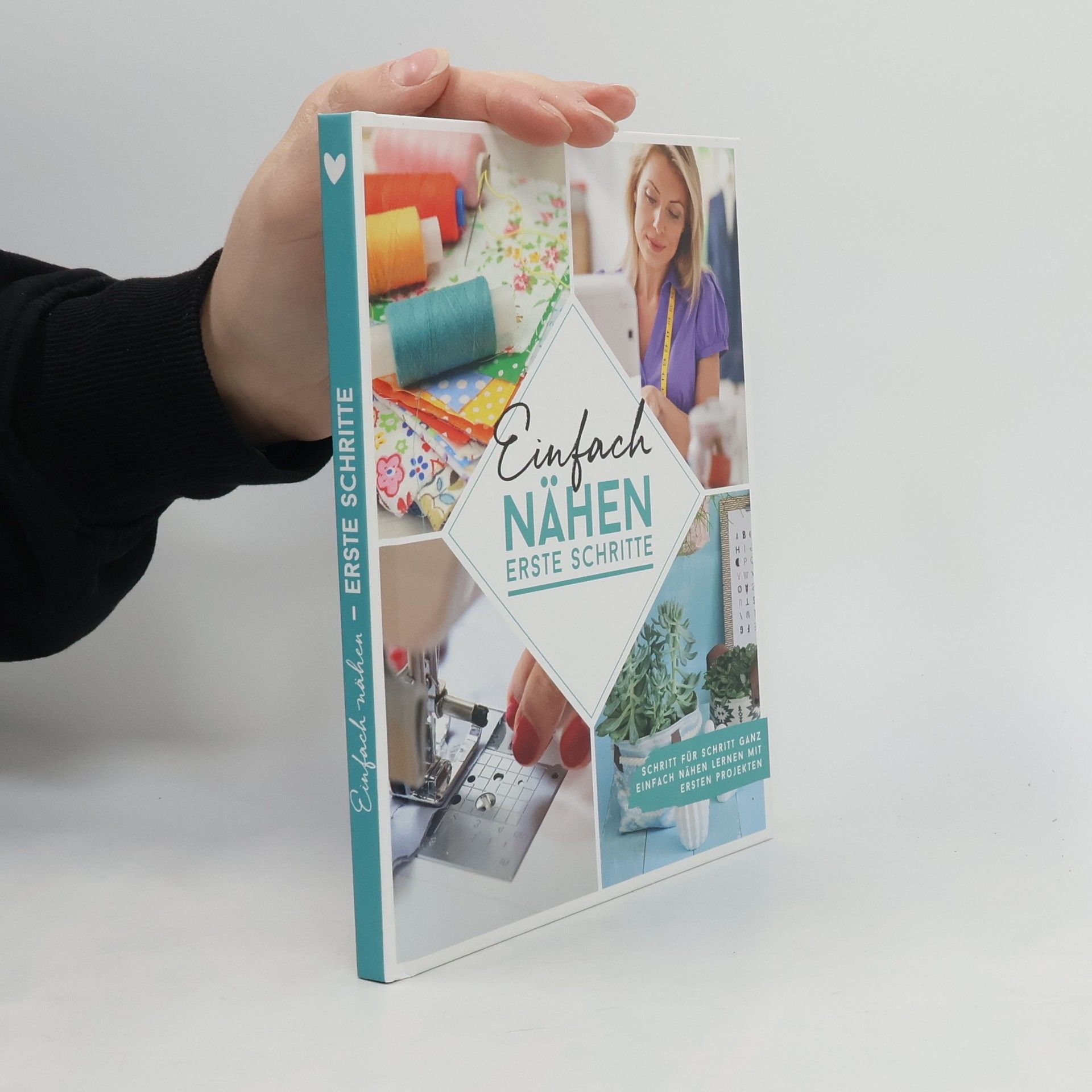 Autorenkollektiv Einfach Nähen: Erste Schritte