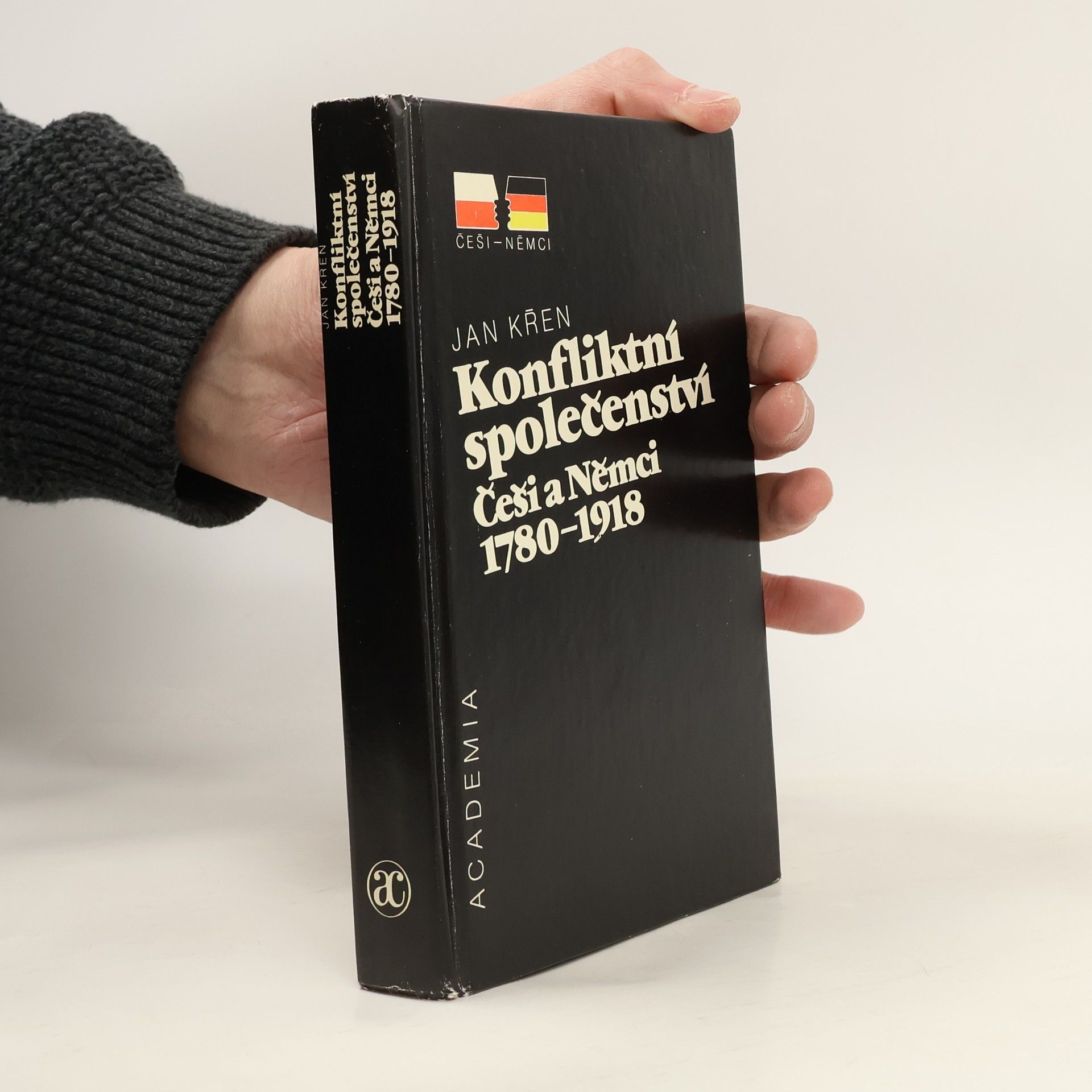 Jan Křen Konfliktní společenství. Češi a Němci 1780-1918.
