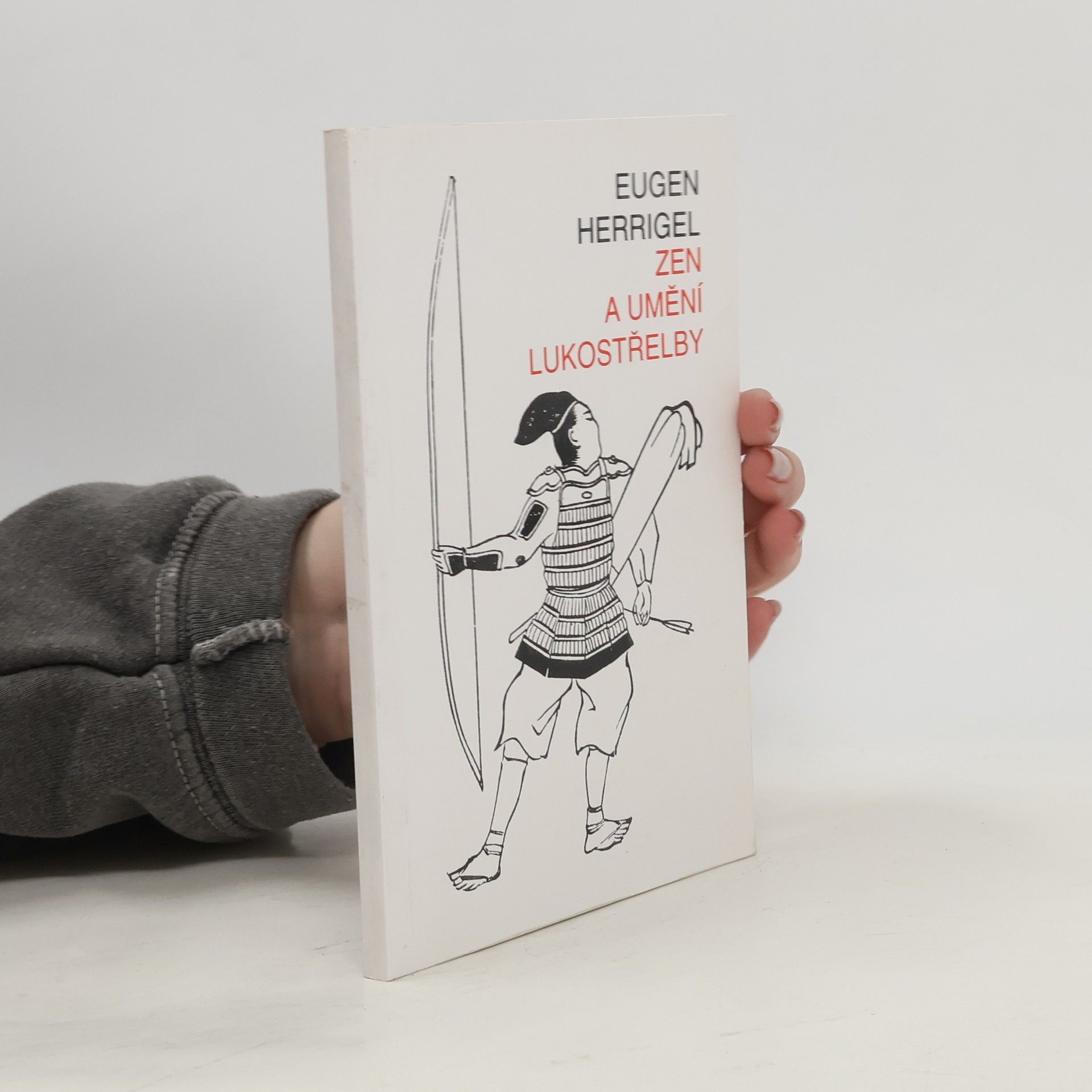 Eugen Heurrigel Zen a umění lukostřelby
