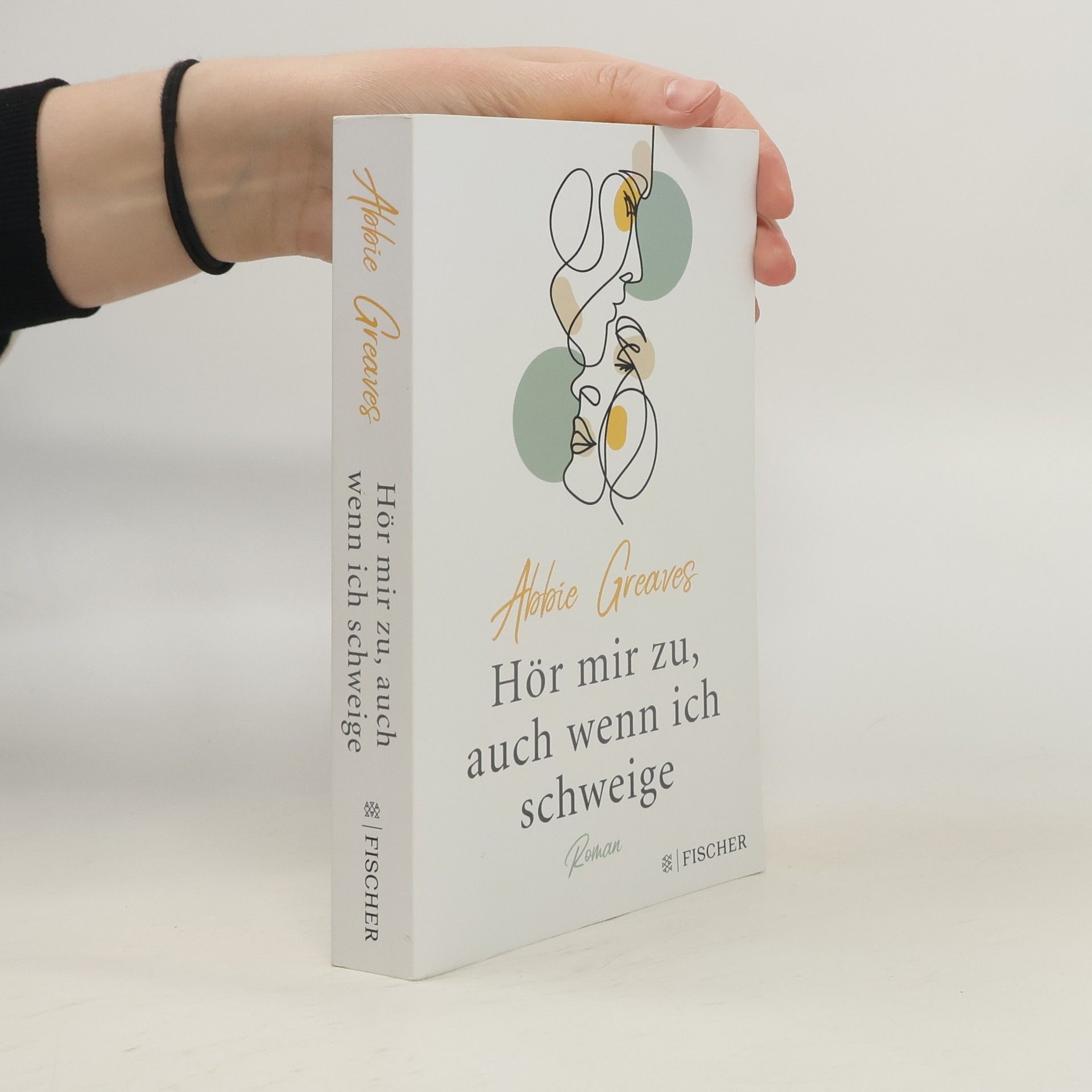 Abbie Greaves Hör mir zu, auch wenn ich schweige