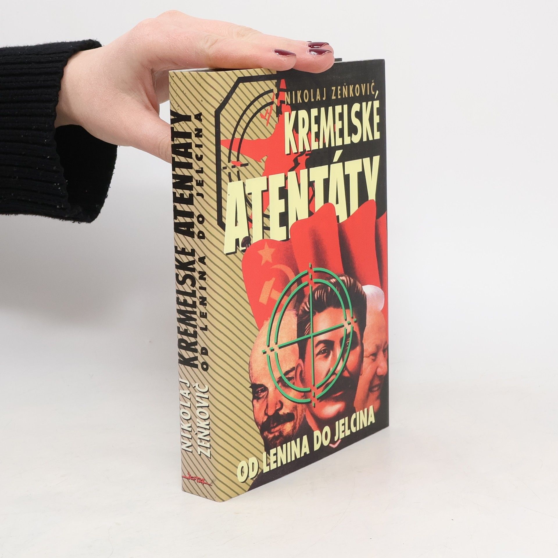 Nikolai Alexandrowitsch Senkowitsch Kremelské atentáty: Od Lenina do Jelcina