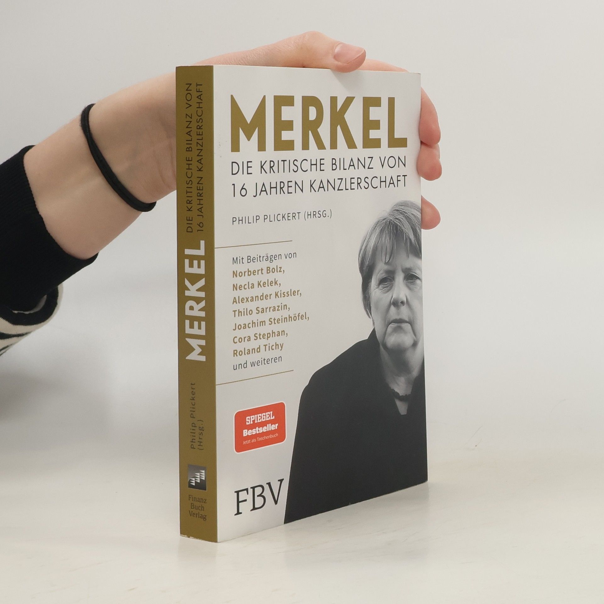 Philip Plickert Merkel - Die kritische Bilanz von 16 Jahren Kanzlerschaft