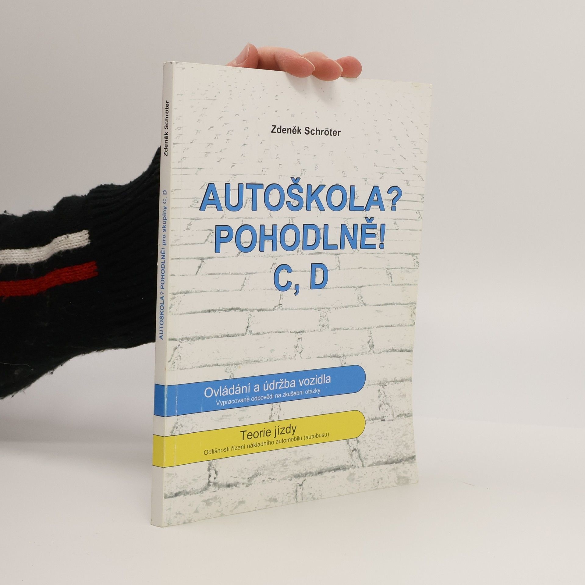 Zdeněk Schröter Autoškola? Pohodlně! C, D