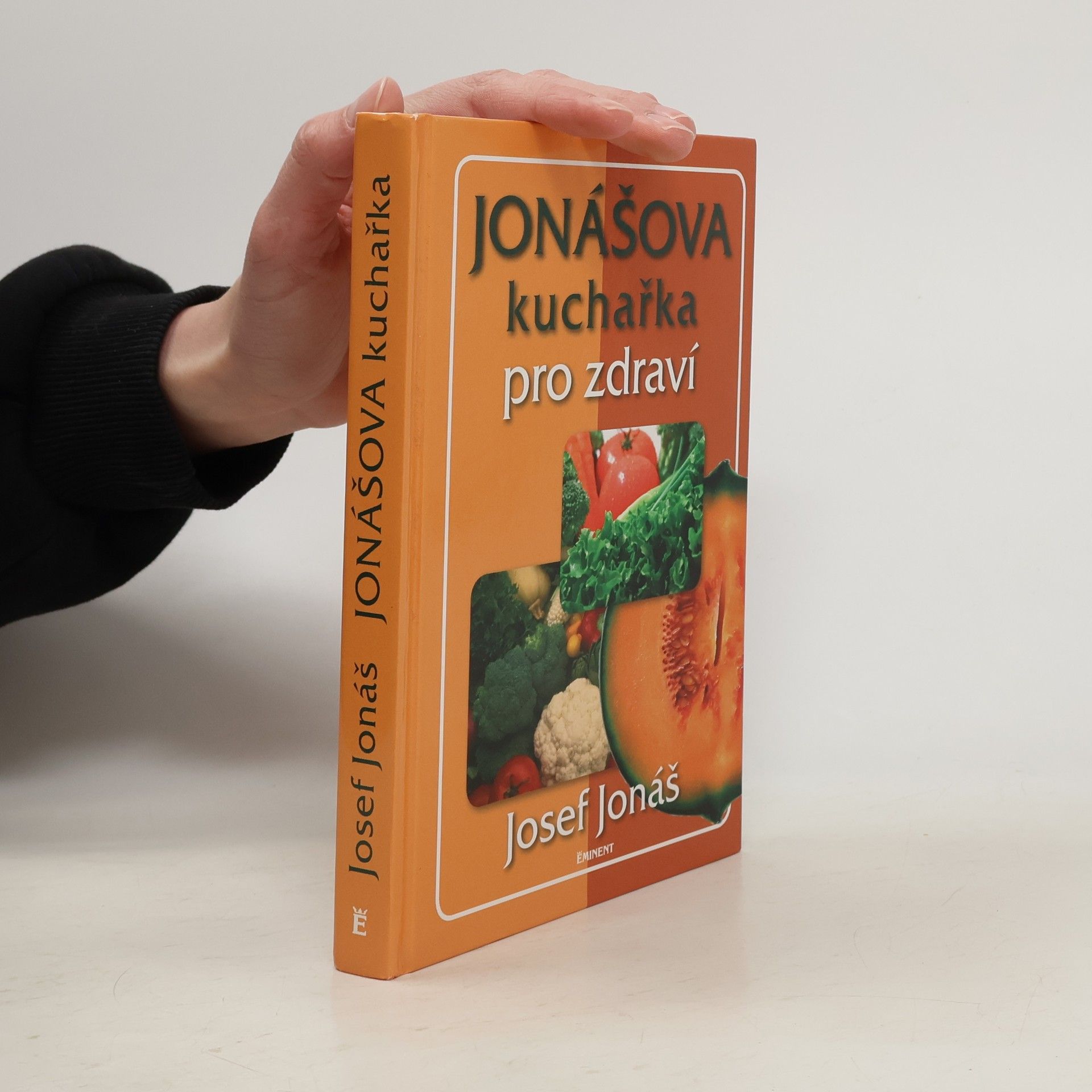 Josef Jonáš Jonášova kuchařka pro zdraví