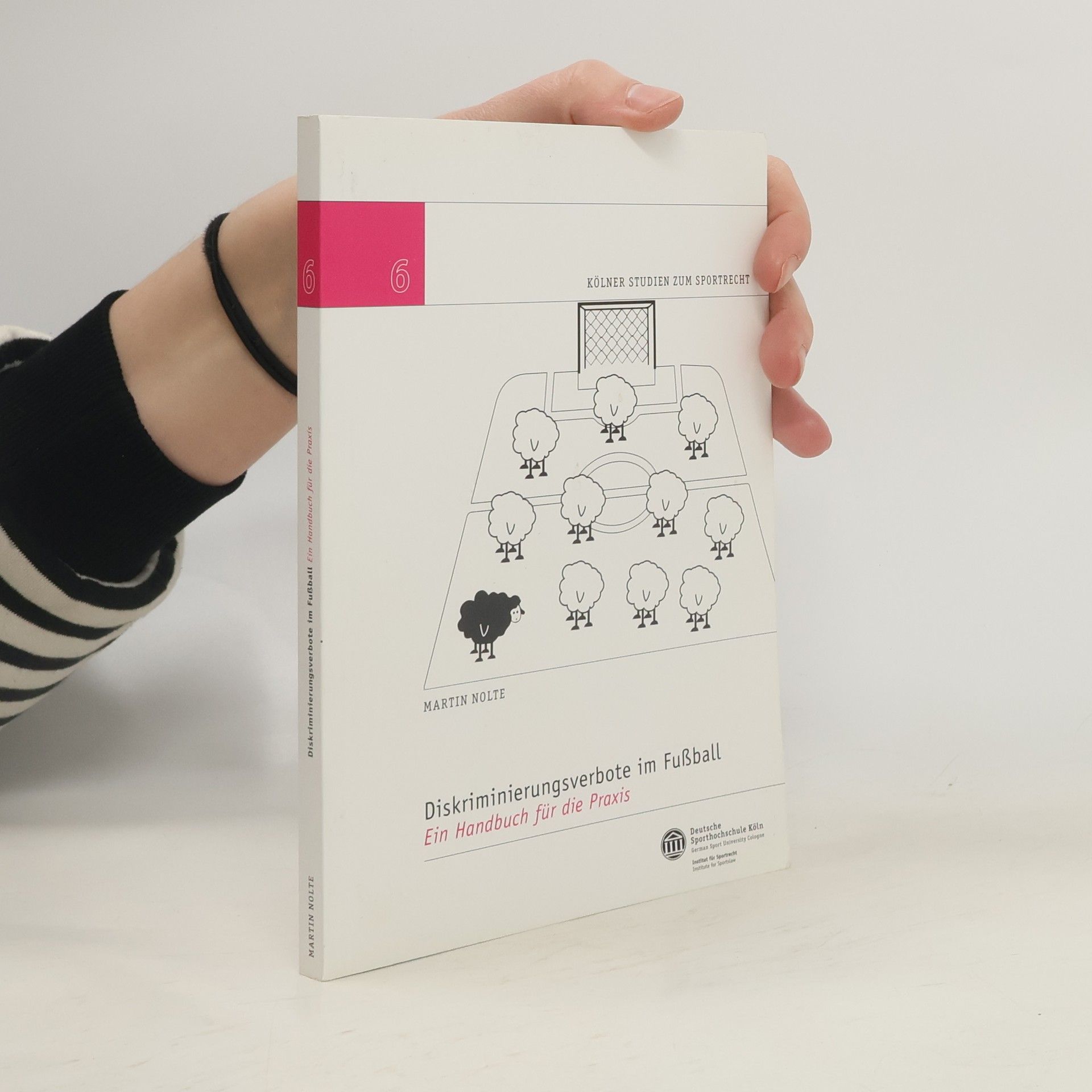 Prof. Dr. Martin Nolte Kölner Studien zum Sportrecht - 6: Diskriminierungsverbote im Fußball