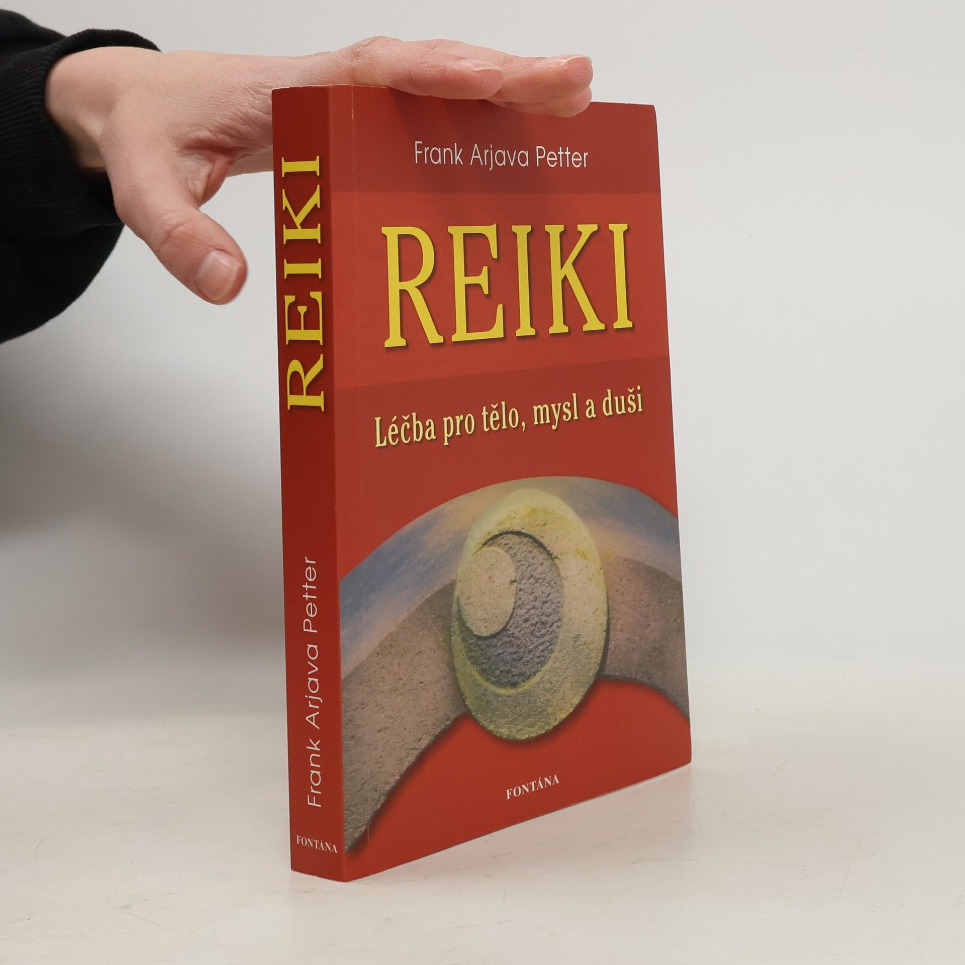 Frank Arjava Petter Reiki : léčba pro tělo, mysl a duši : od počátků až k aplikaci