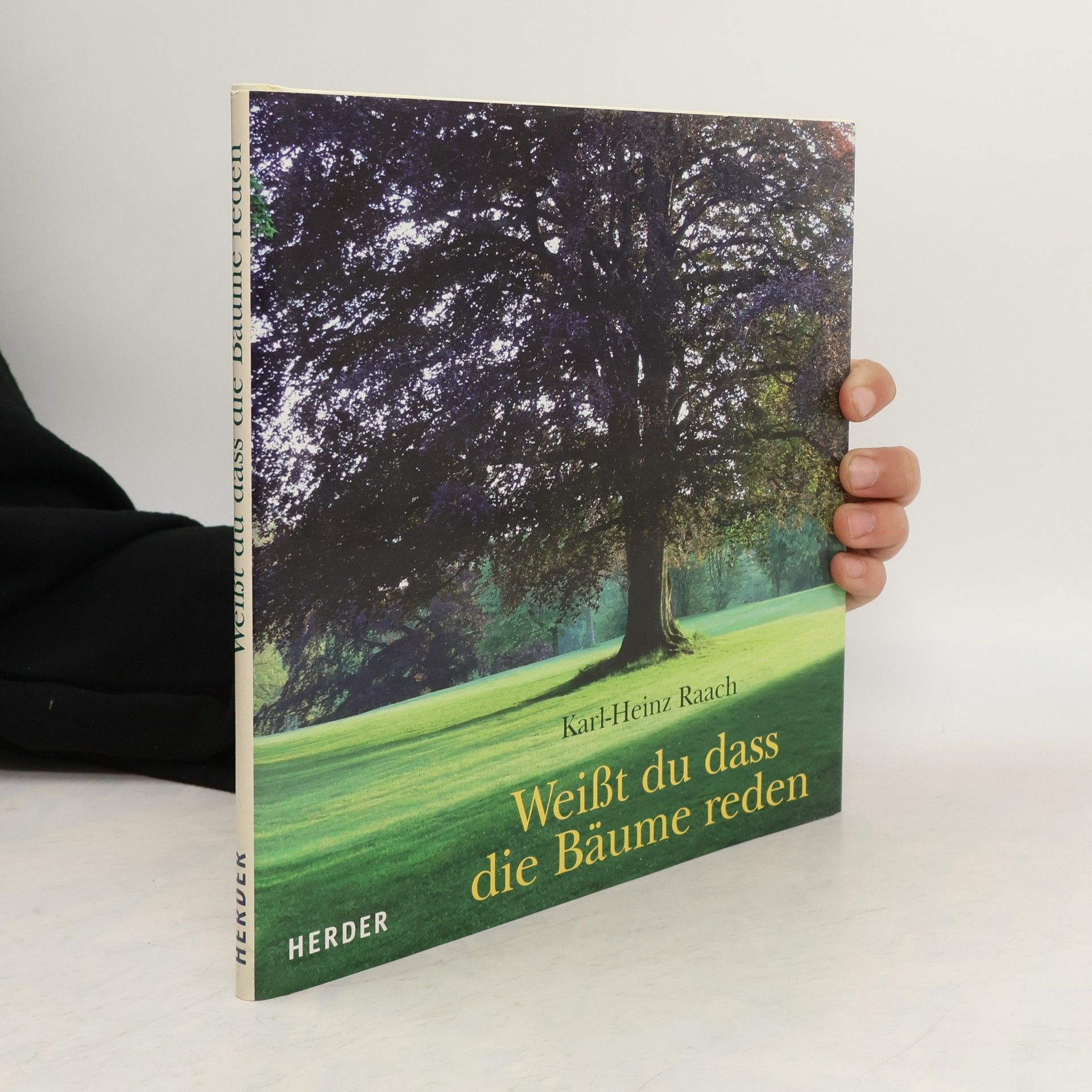 Karl-Heinz Raach Weißt du, dass die Bäume reden