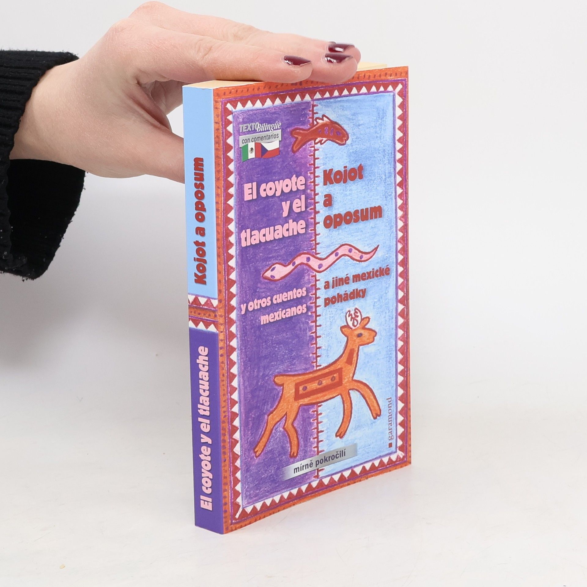 Oldřich Kašpar Kojot a oposum a jiné mexické pohádky/El coyote y el tlacuache y otros cuentos mexicanos