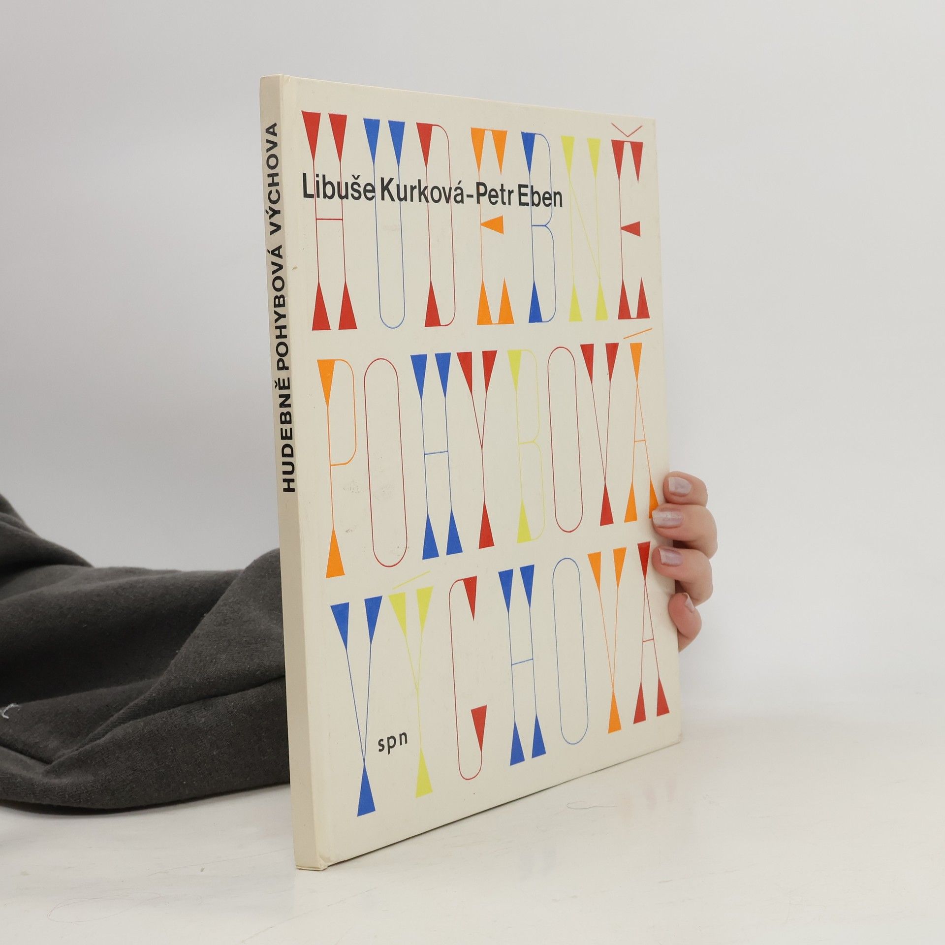 Libuše Kurková Hudebně pohybová výchova šestiletých až osmiletých dětí