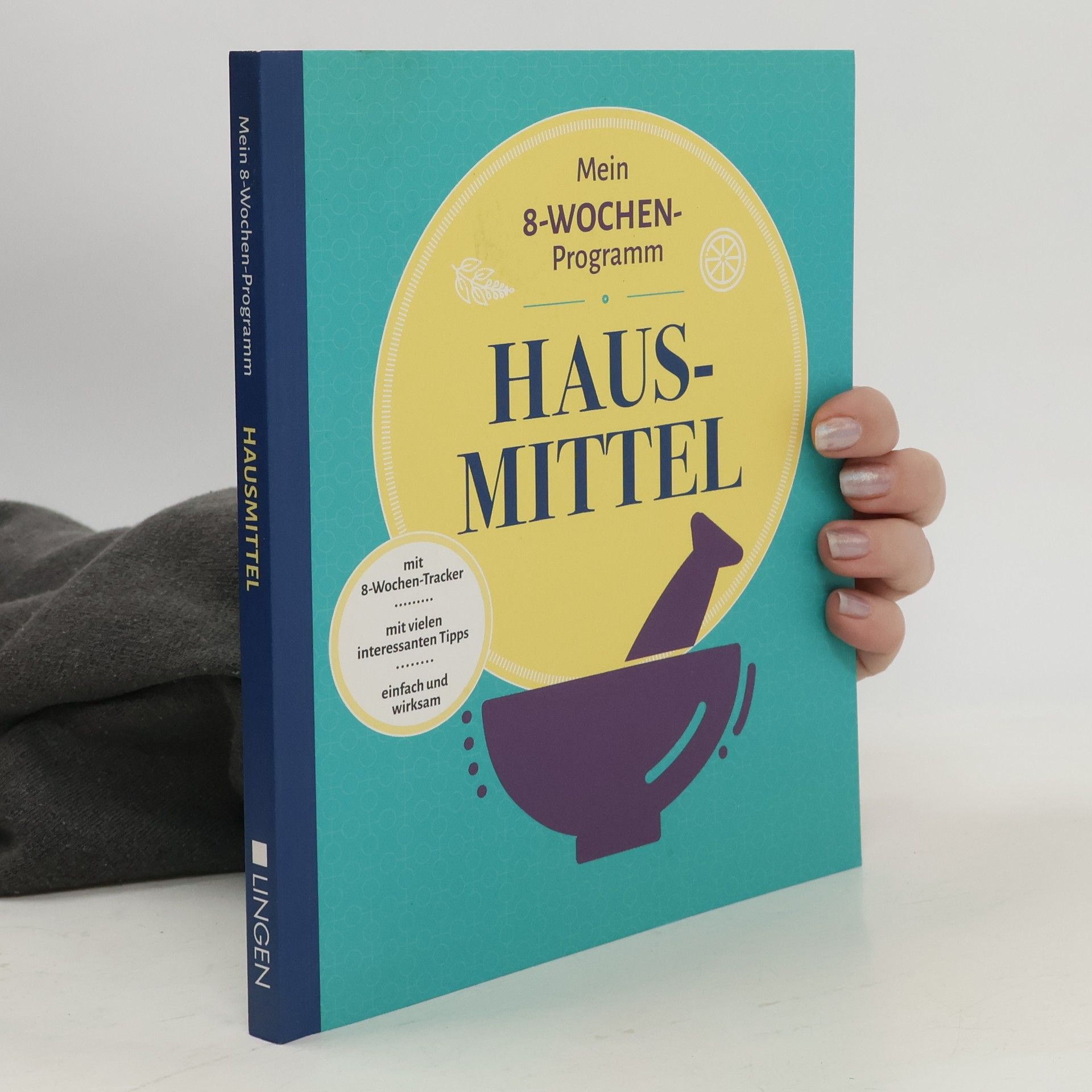 Mein 8-Wochen-Programm: Hausmittel