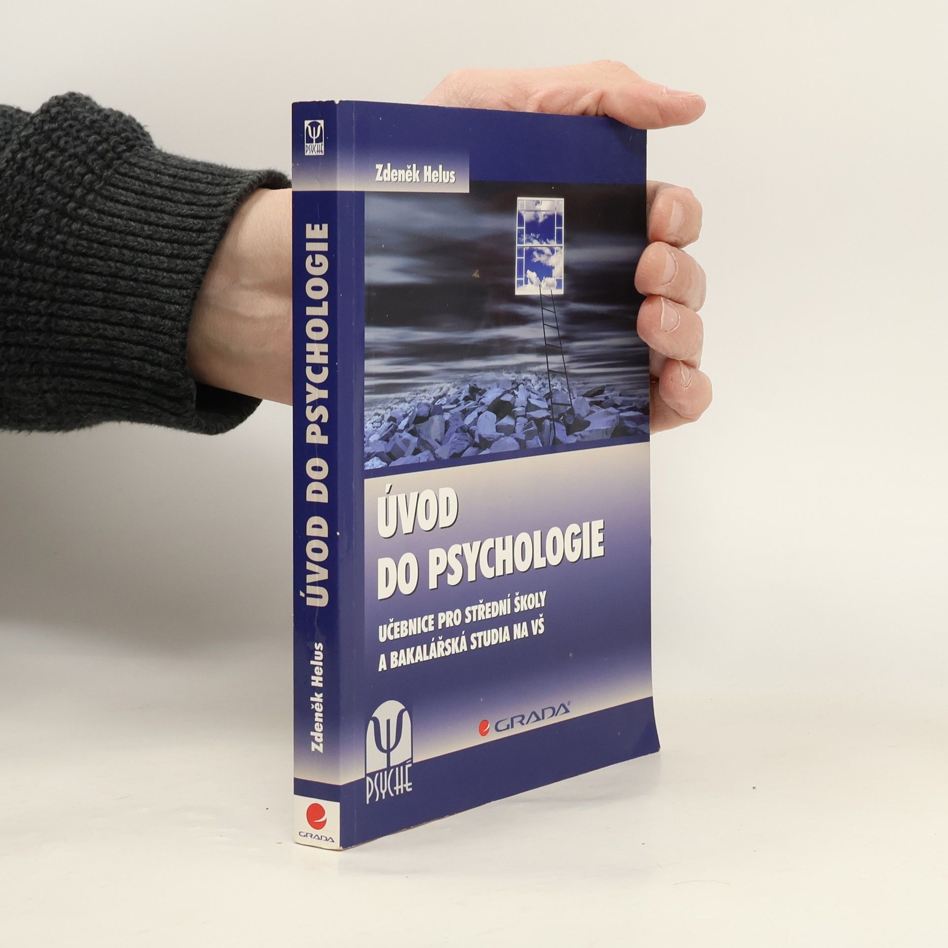 Zdeněk Helus Úvod do psychologie. Učebnice pro střední školy a bakalářská studia na VŠ
