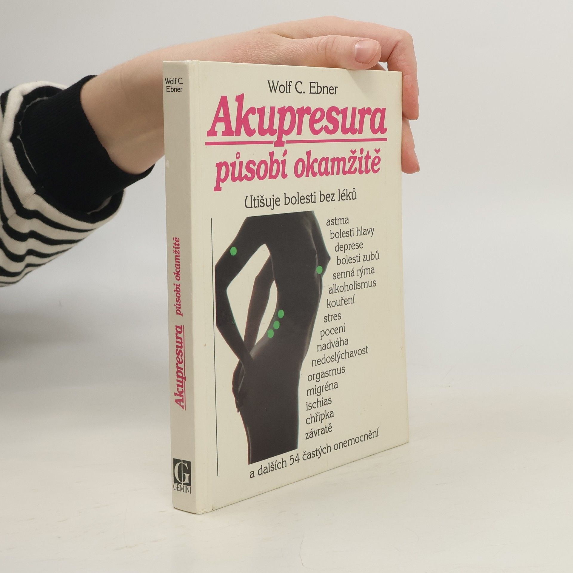 Wolf C. Ebner Akupresura působí okamžitě