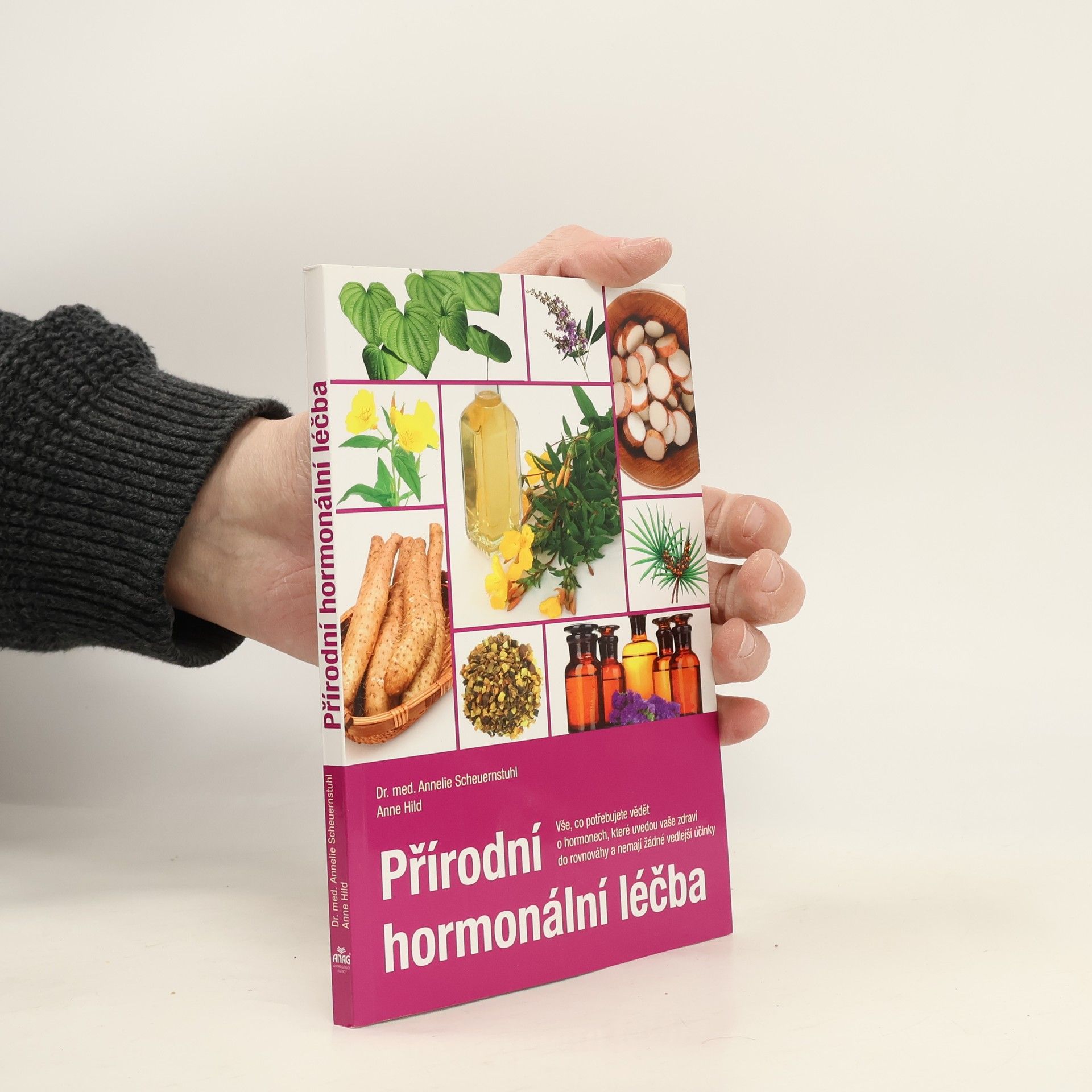 Annelie Scheuernstuhl Přírodní hormonální léčba : vše, co potřebujete vědět o hormonech, které uvedou vaše zdraví do rovnováhy a nemají žádné vedlejší účinky