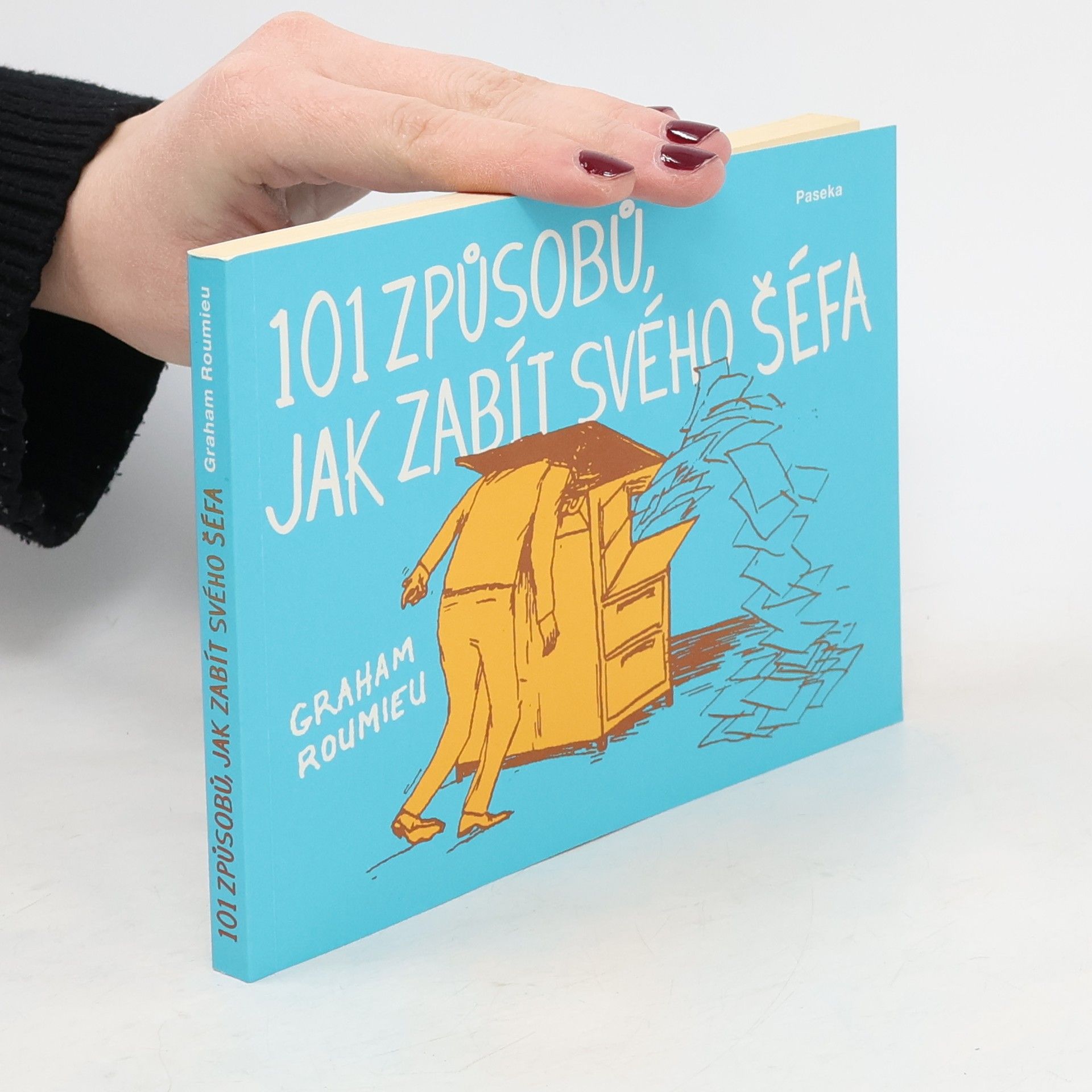 Graham Roumieu 101 způsobů jak zabít svého šéfa