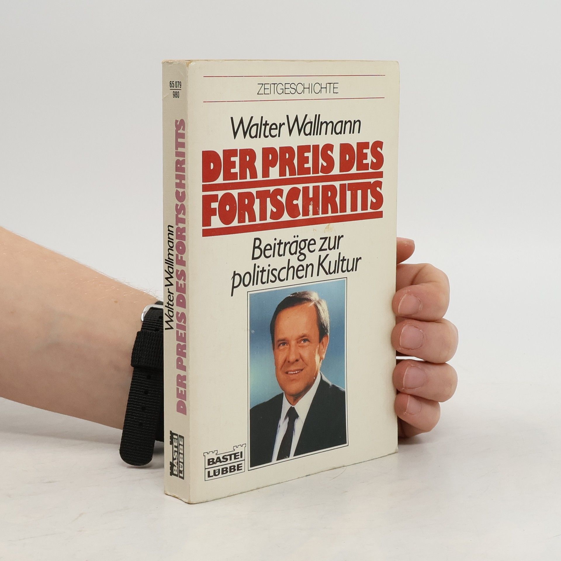 Walter Wallmann Zeitgeschichte: Der Preis des Fortschritts