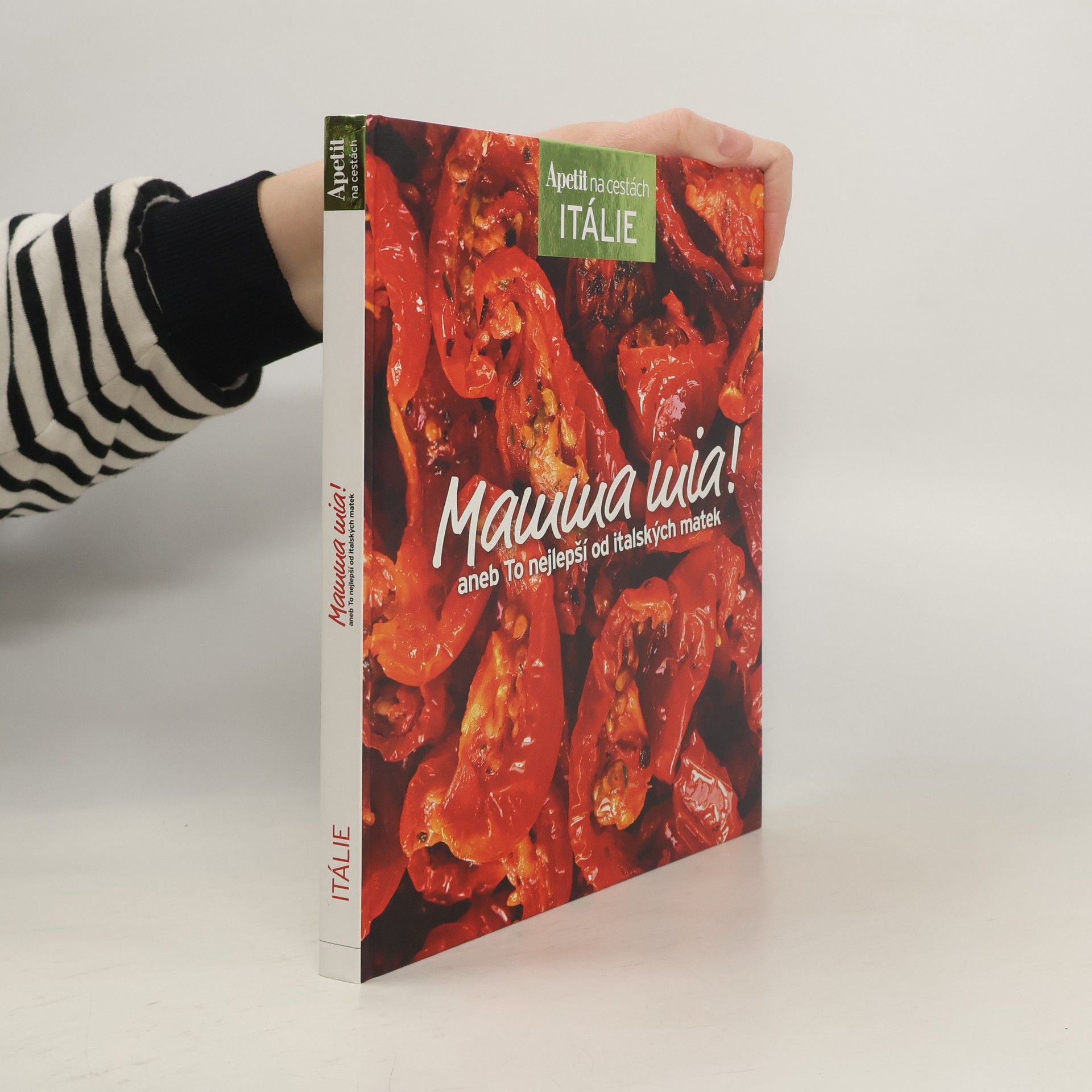 Alena Hrbková Mamma mia!, aneb To nejlepší od italských matek