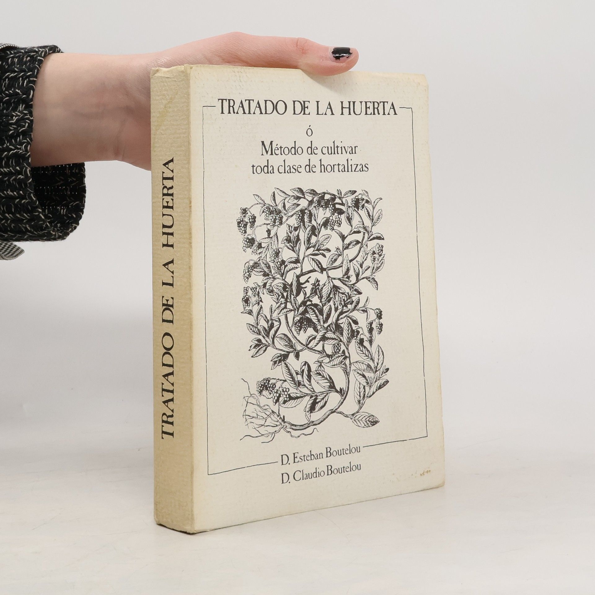 Esteban Boutelou Tratado de la huerta o método de cultivar