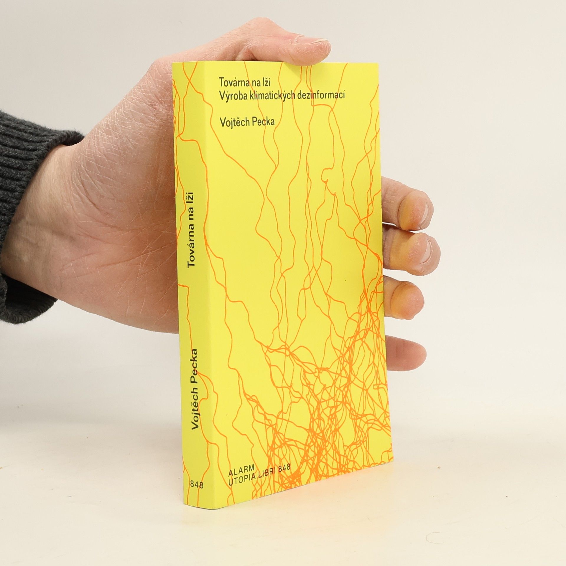 Vojtěch Pecka Továrna na lži. Výroba klimatických dezinformací