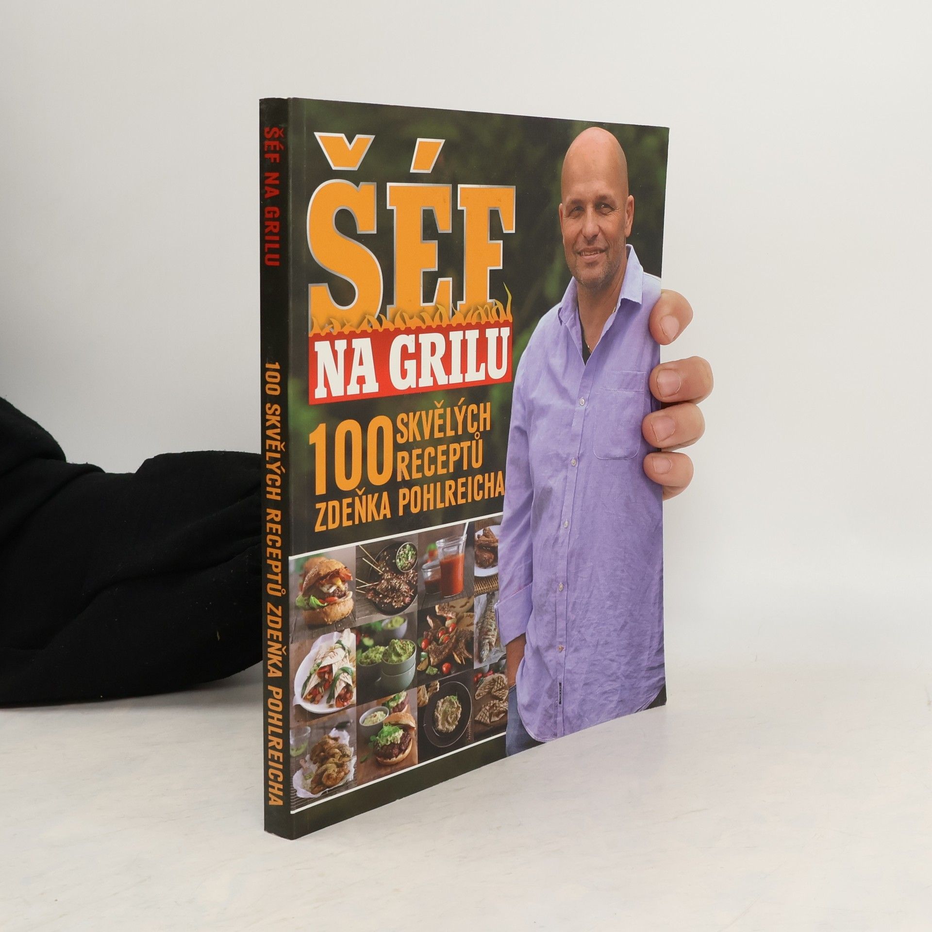 Šéf na grilu. 100 skvělých receptů Zdeňka Pohlreicha