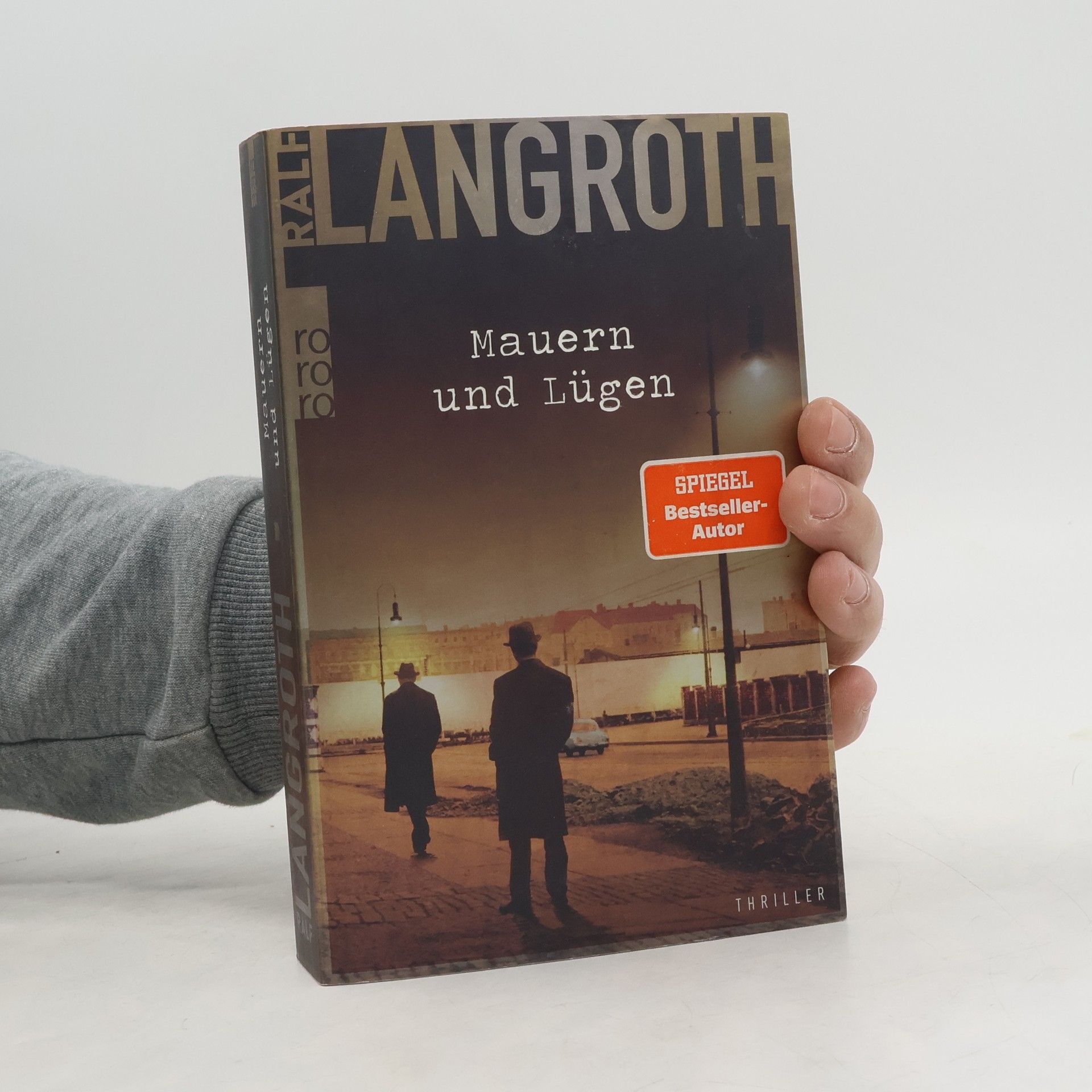 Ralf Langroth Mauern und Lügen