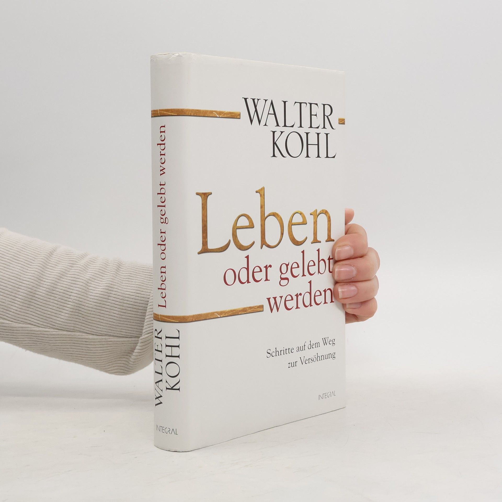 Walter Kohl Leben oder gelebt werden