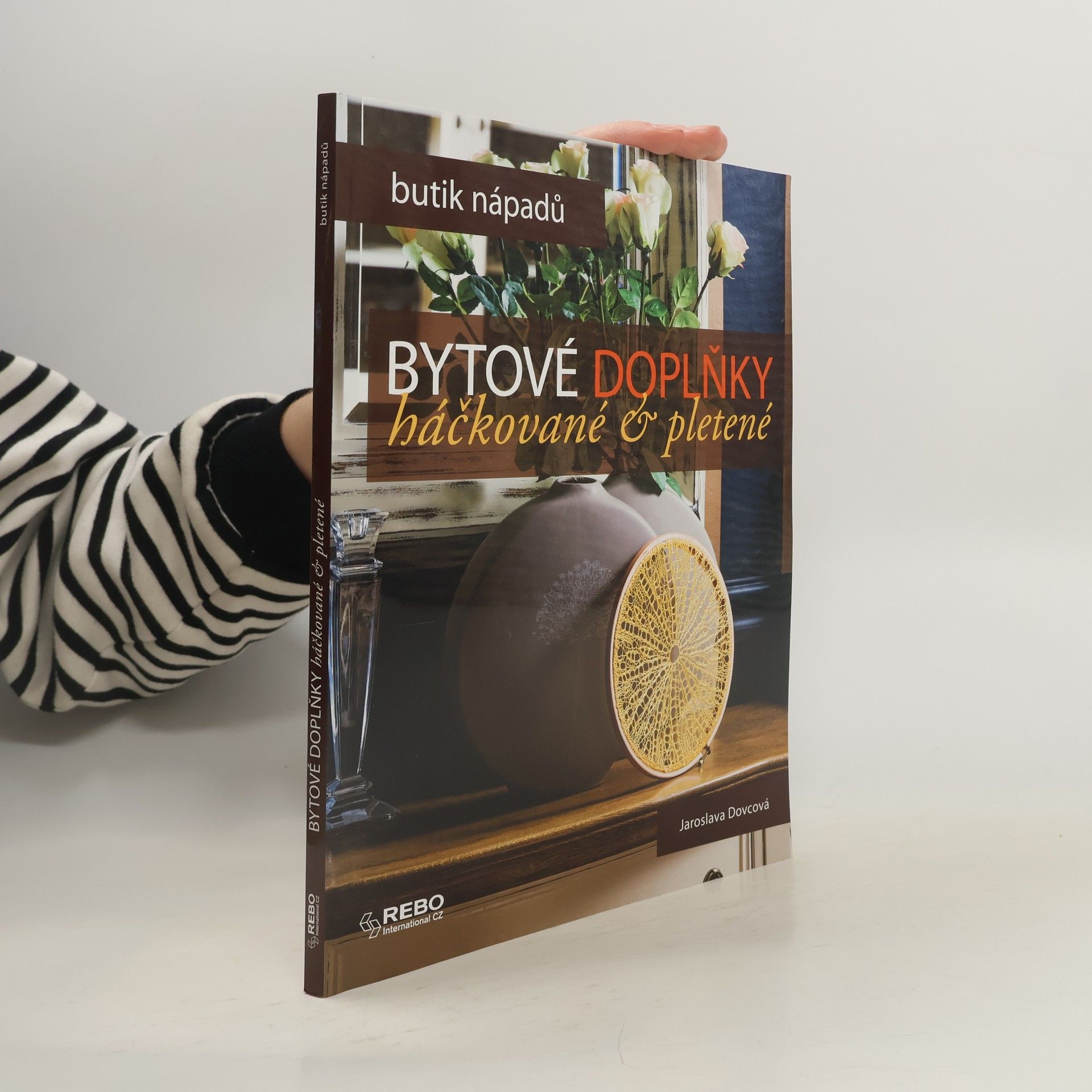 Jaroslava Dovcová Bytové doplňky. Háčkované & pletené