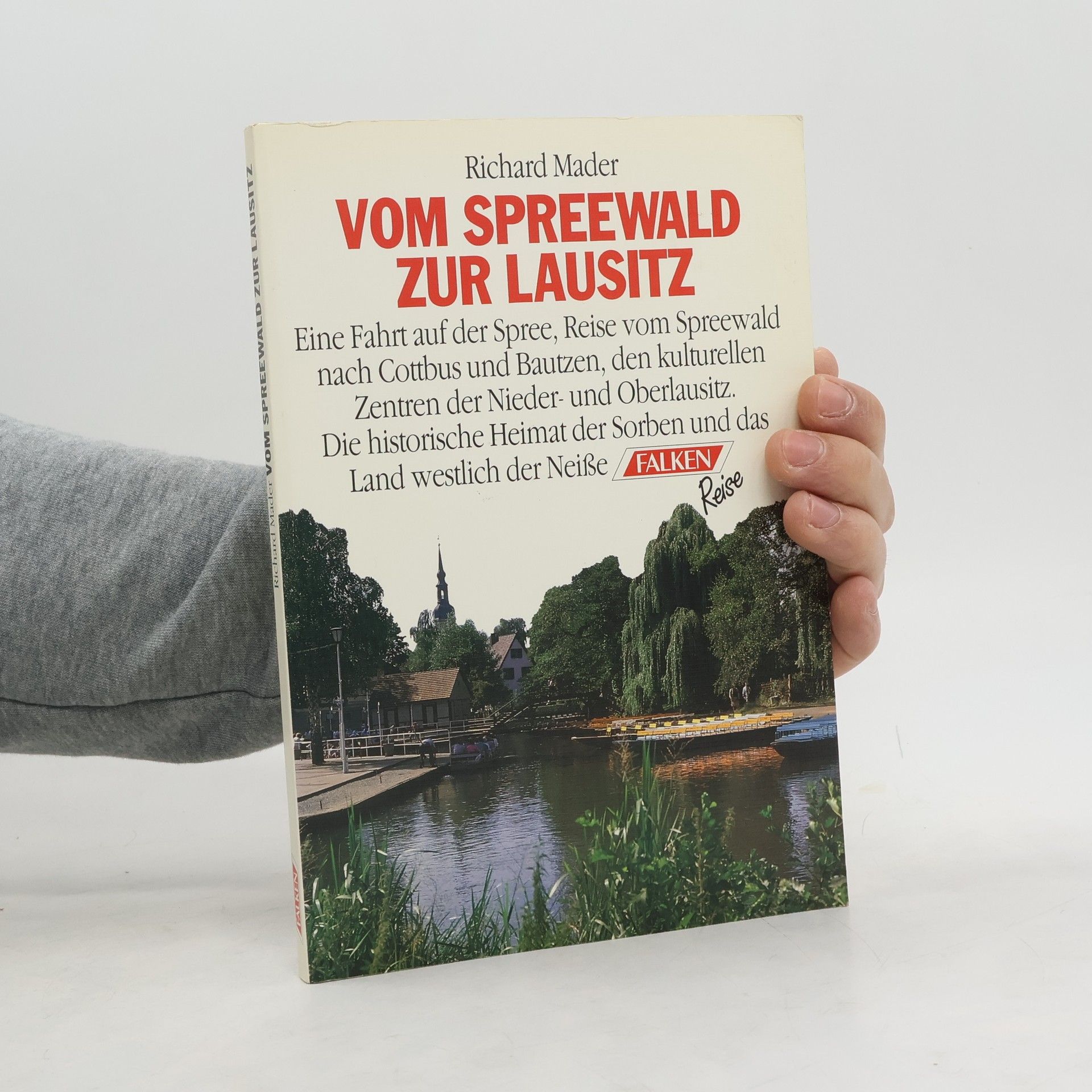 Richard Mader Vom Spreewald zur Lausitz