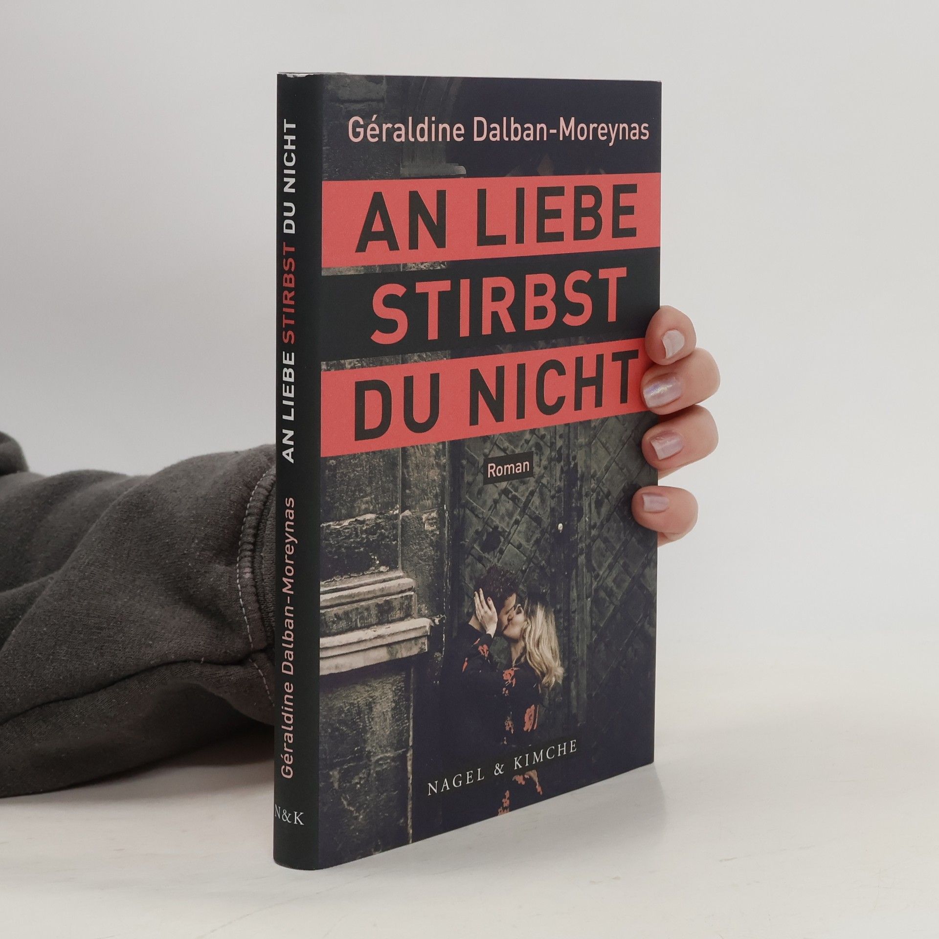 Géraldine Dalban-Moreynas An Liebe stirbst du nicht