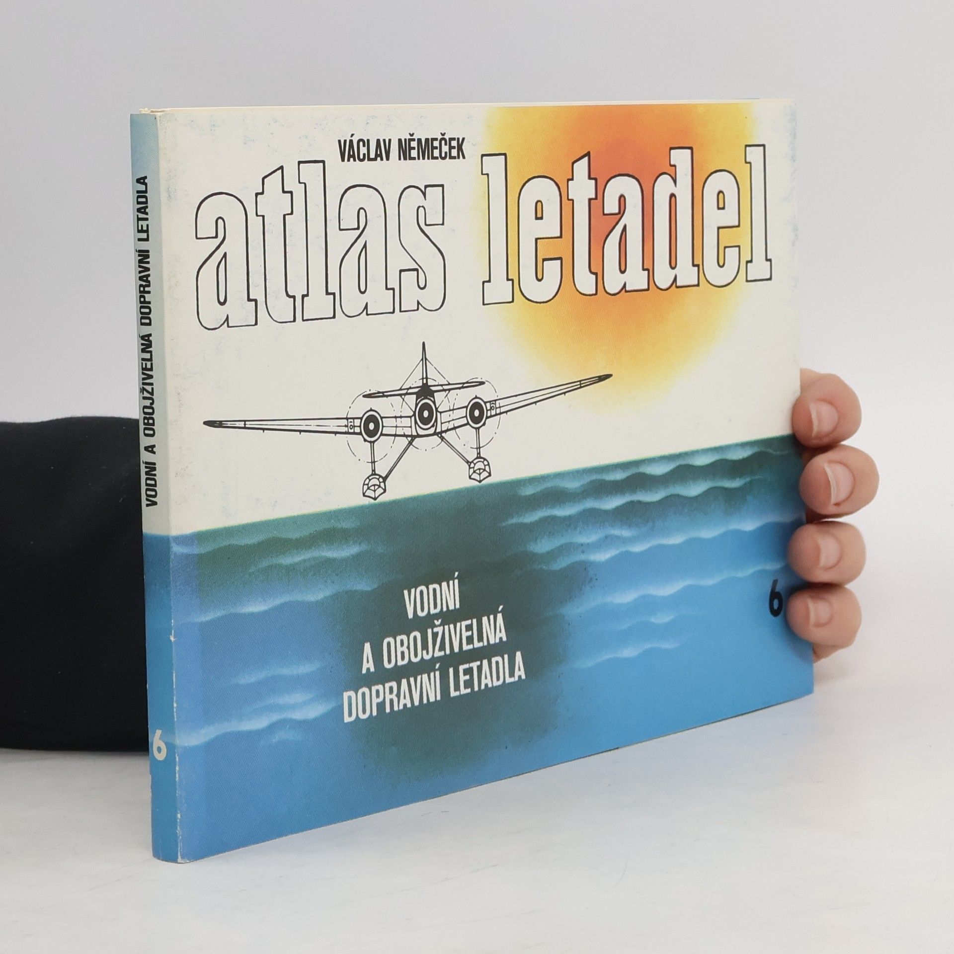 Václav Němeček Atlas letadel 6. Vodní a obojživelná dopravní letadla