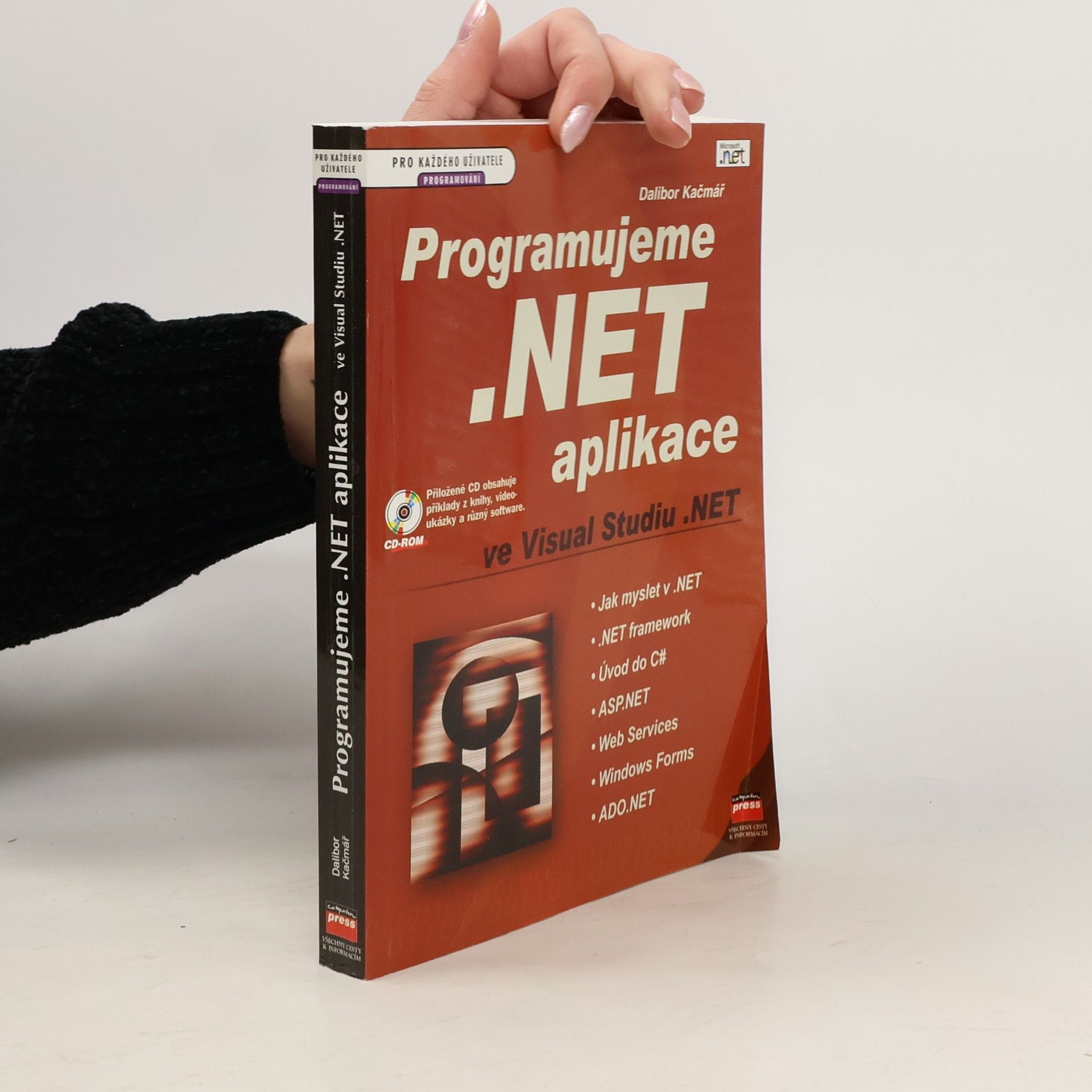 Dalibor Kačmář Programujeme .NET aplikace ve Visual Studiu .NET