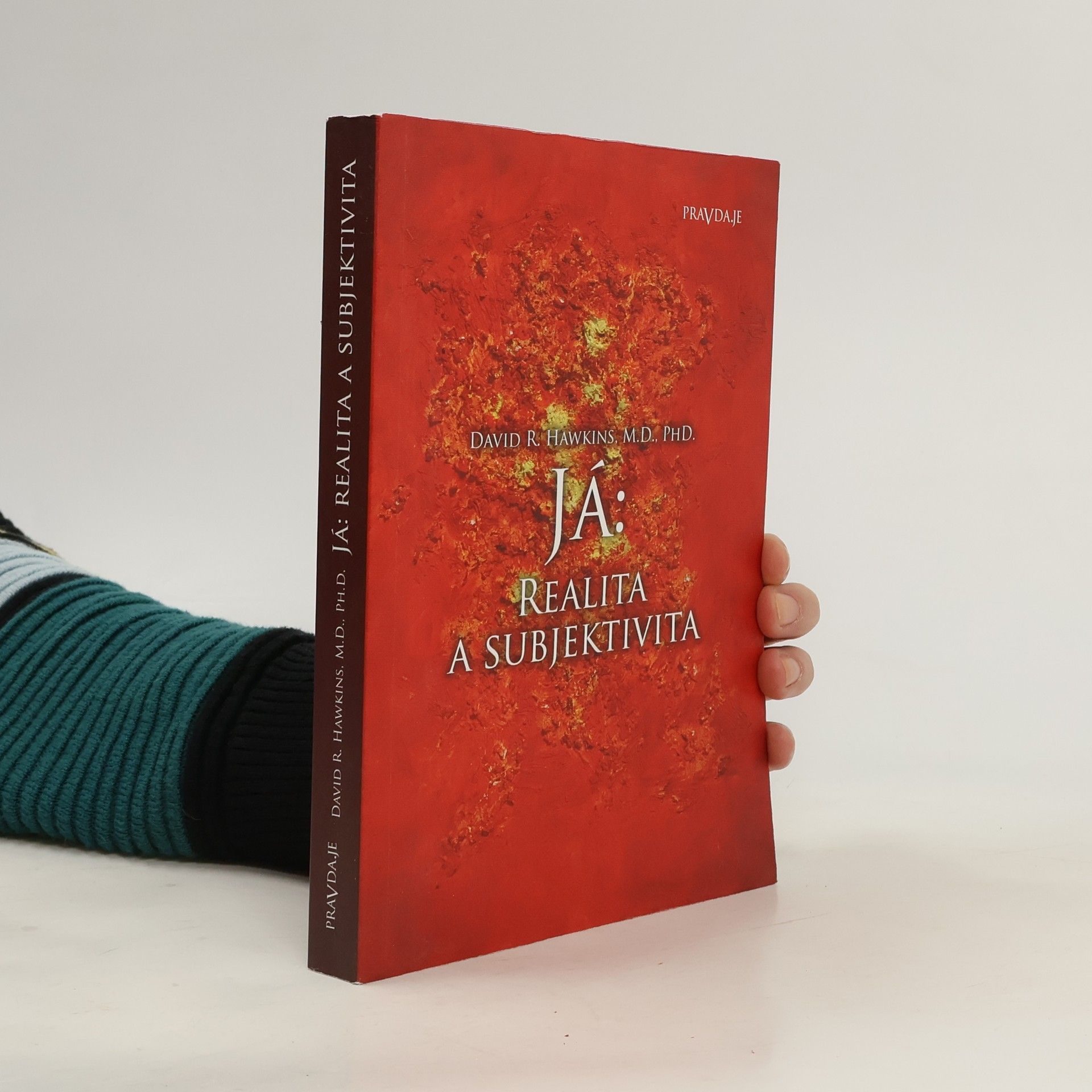 David R. Hawkins Já. Realita a subjektivita