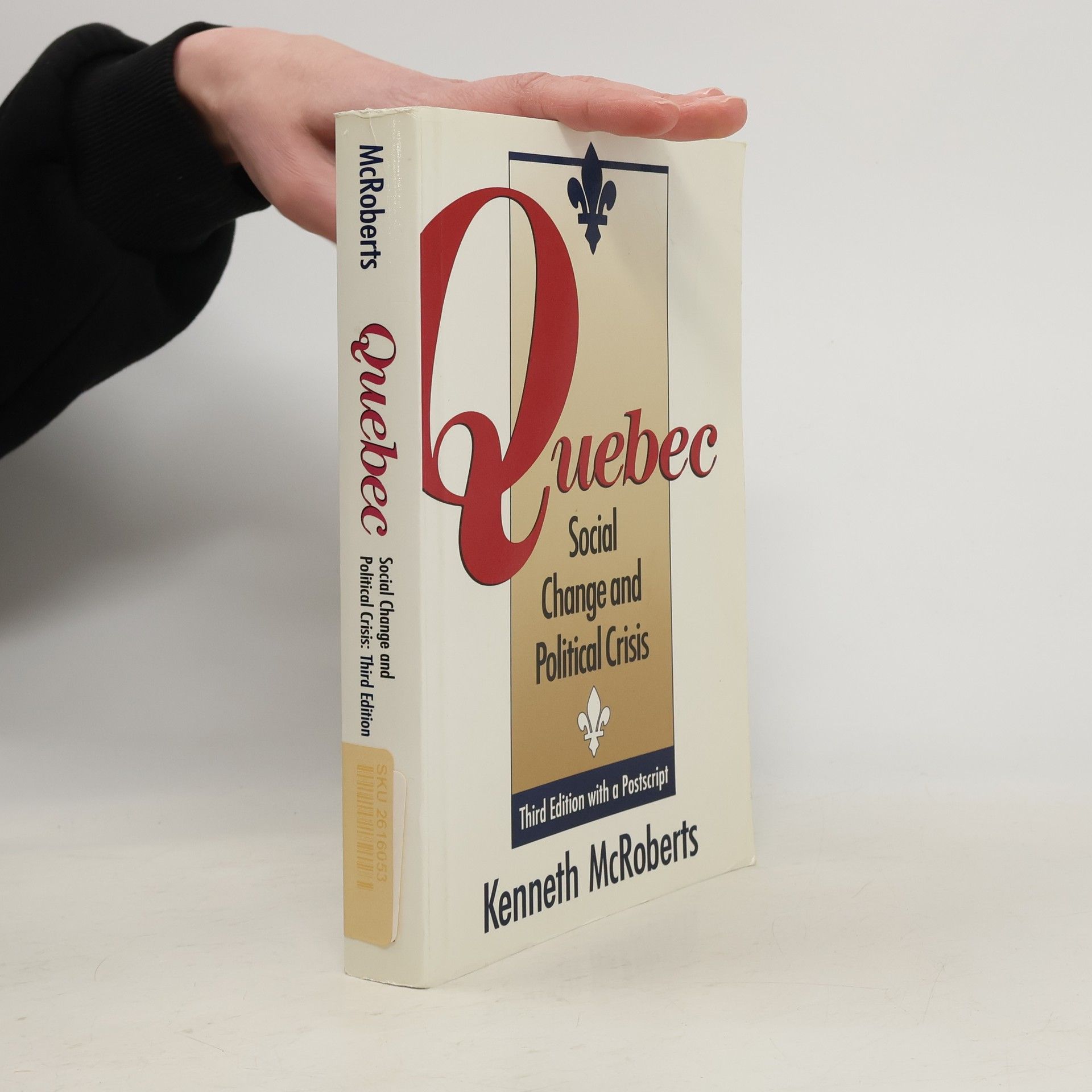 Kenneth McRoberts Quebec Social Change and Political Crisis