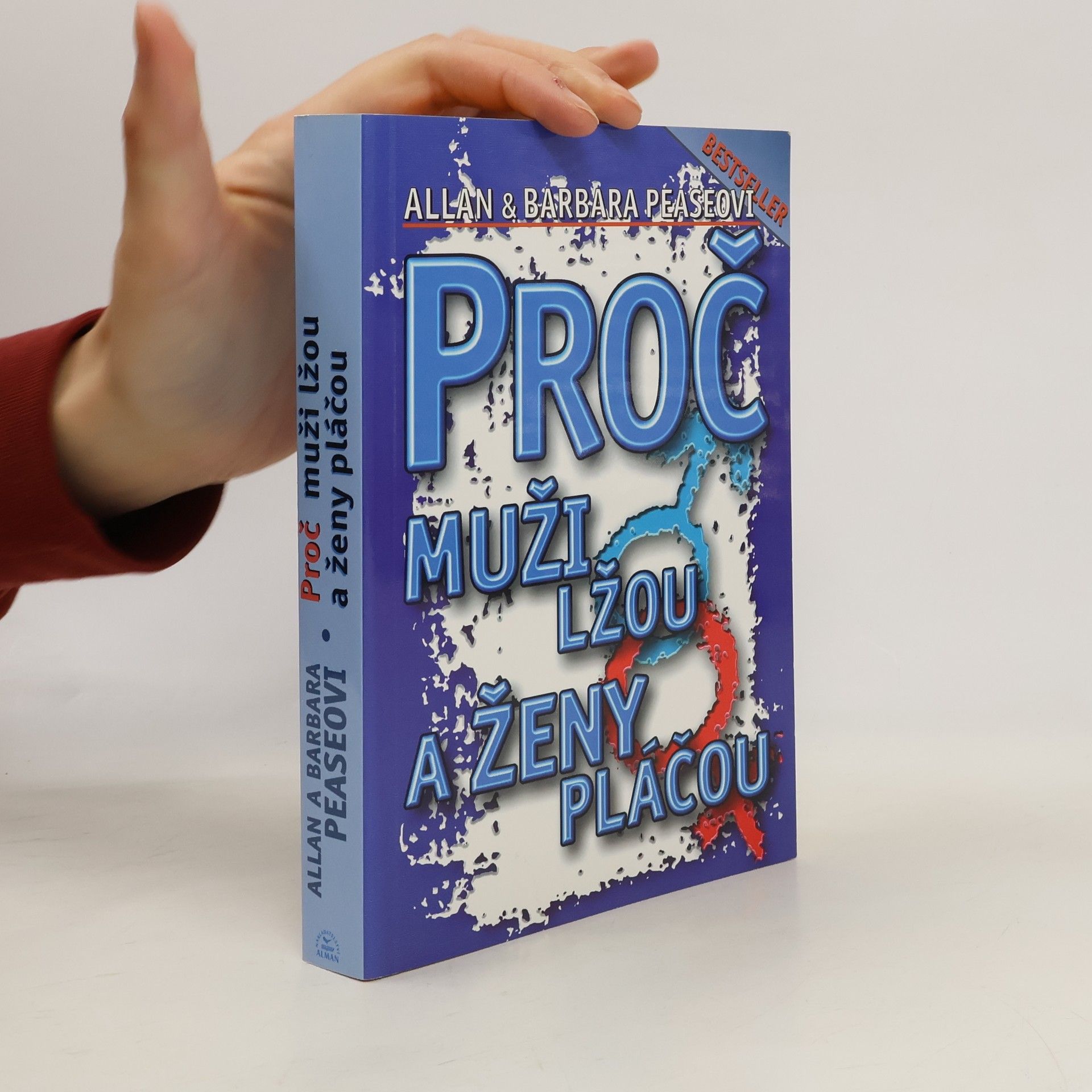 Allan Pease Proč muži lžou a ženy pláčou