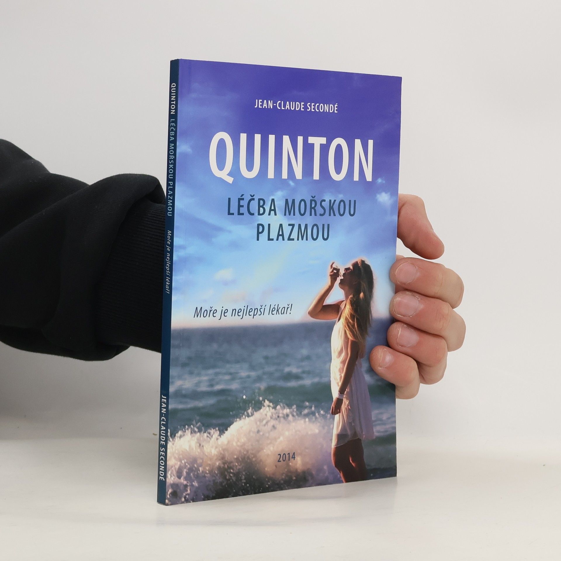 Jean-Claude Secondé Quinton : léčba mořskou plazmou : moře je nejlepší lékař!