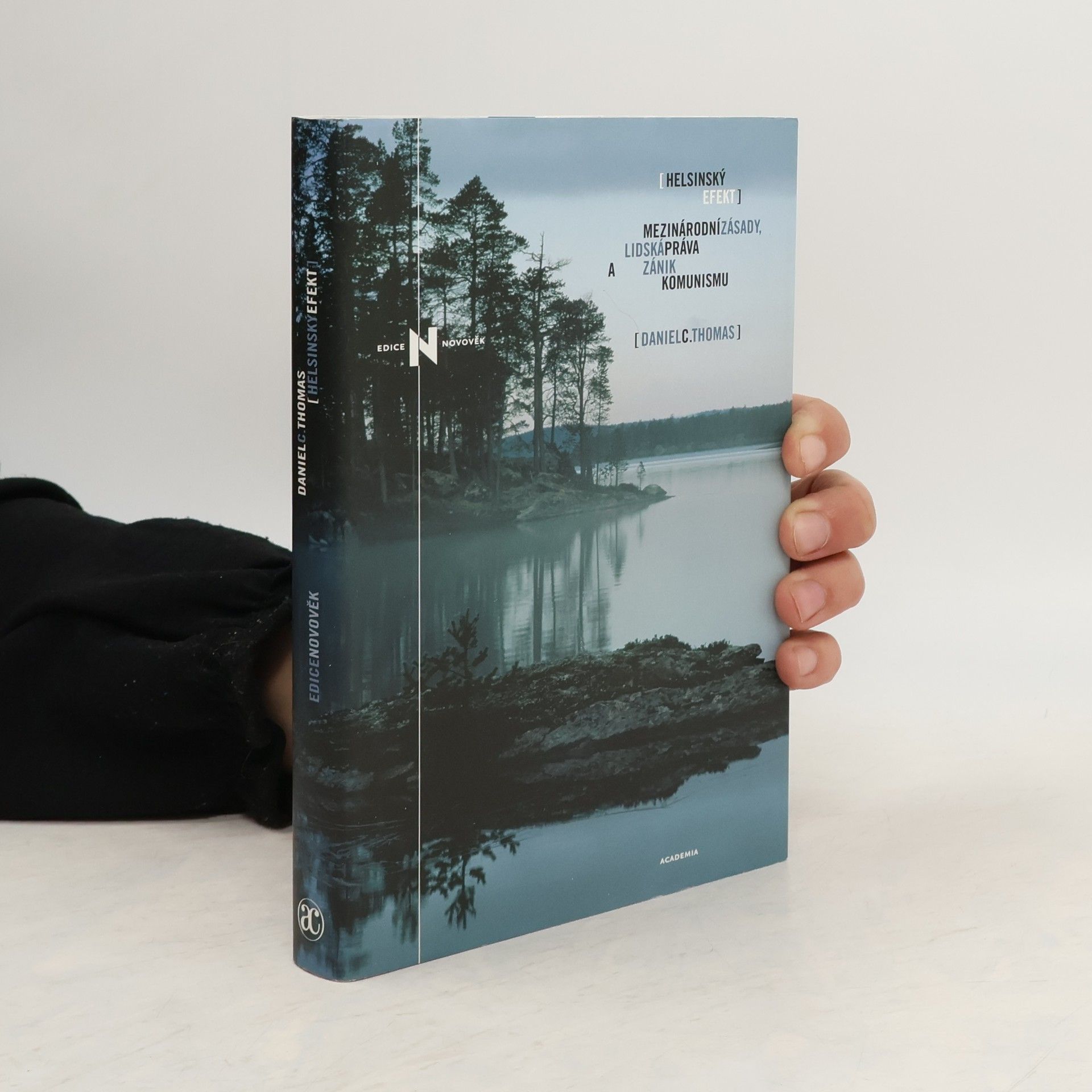 Daniel C. Daniel Charles Thomas Helsinský efekt : mezinárodní zásady, lidská práva a zánik komunismu