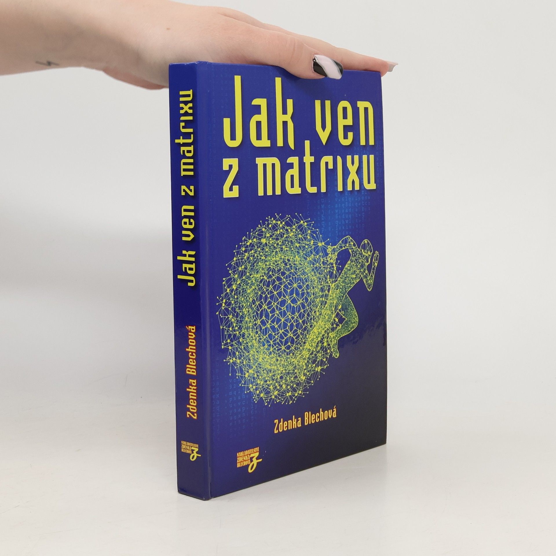 Zdenka Blechová Jak ven z matrixu