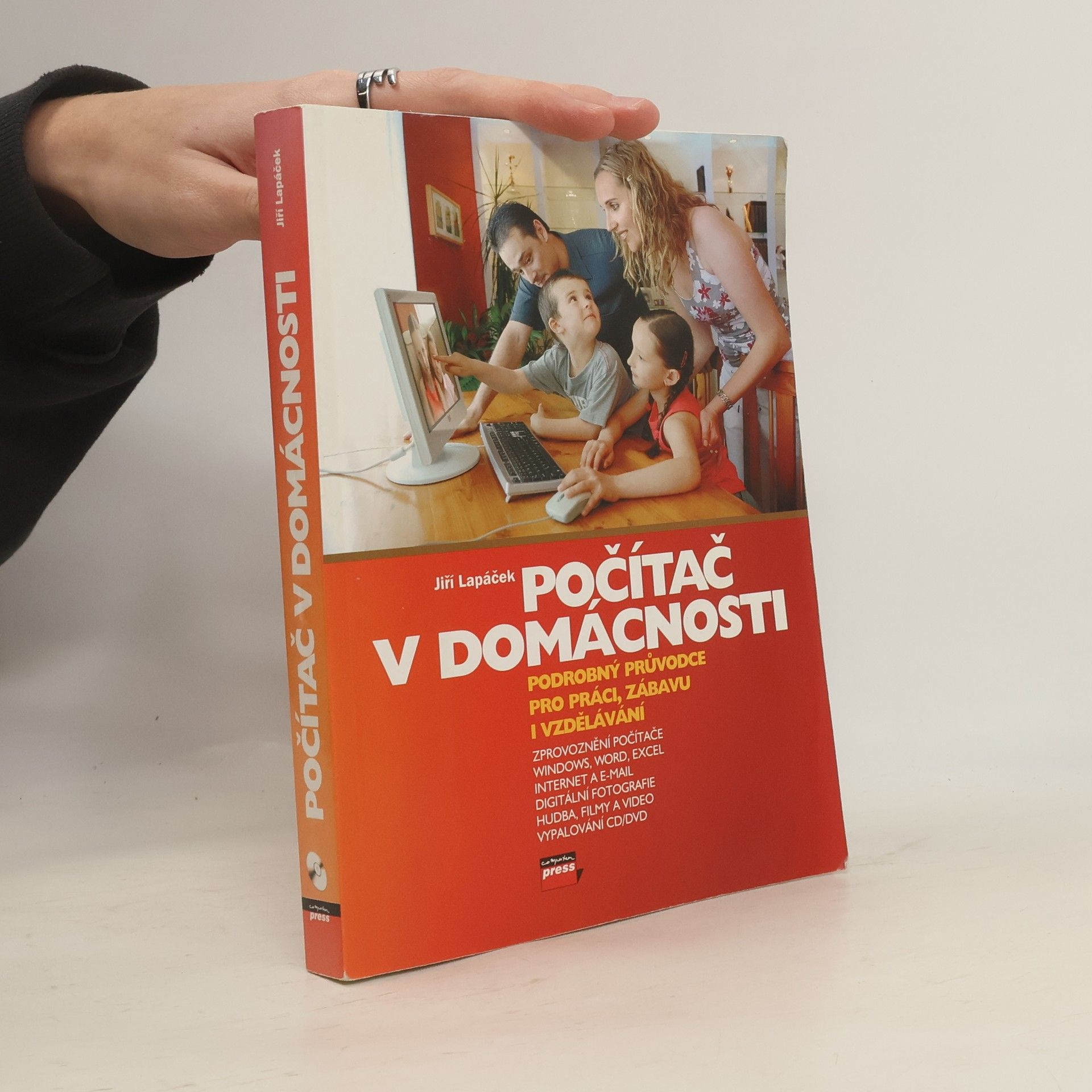 Jiří Lapáček Počítač v domácnosti : podrobný průvodce pro práci, zábavu i vzdělávání