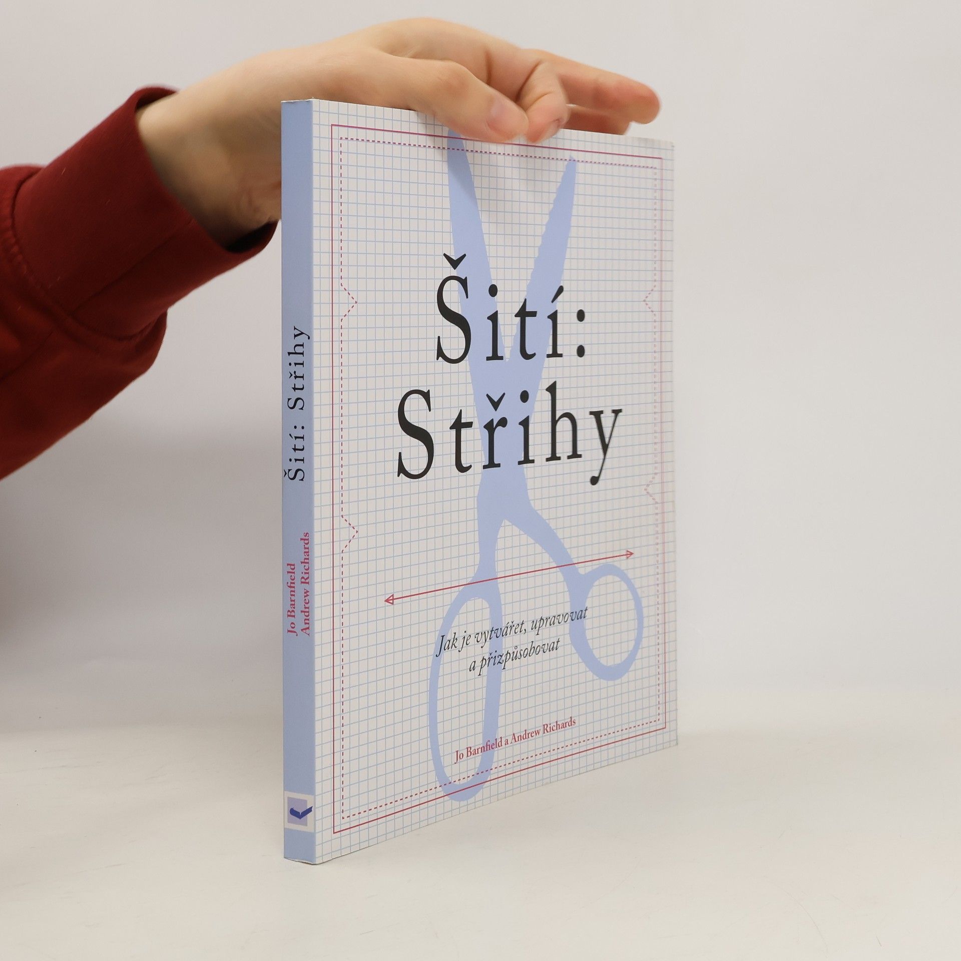 Šití: Střihy - Jak je vytvářet, upravovat a přizpůsobovat
