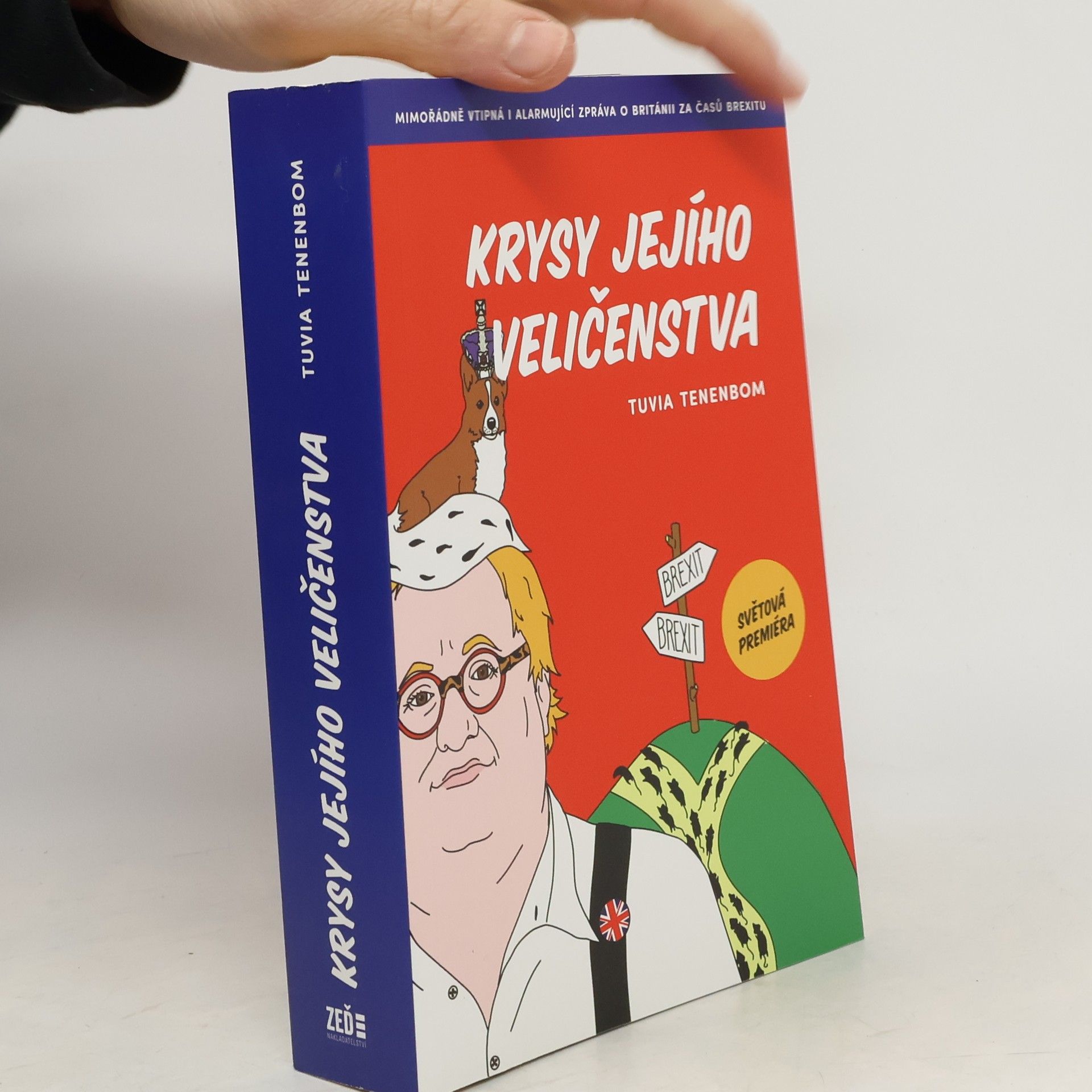 Tuvia Tenenbom Krysy Jejího Veličenstva: Mimořádně vtipná i alarmující zpráva o Británii za časů brexitu