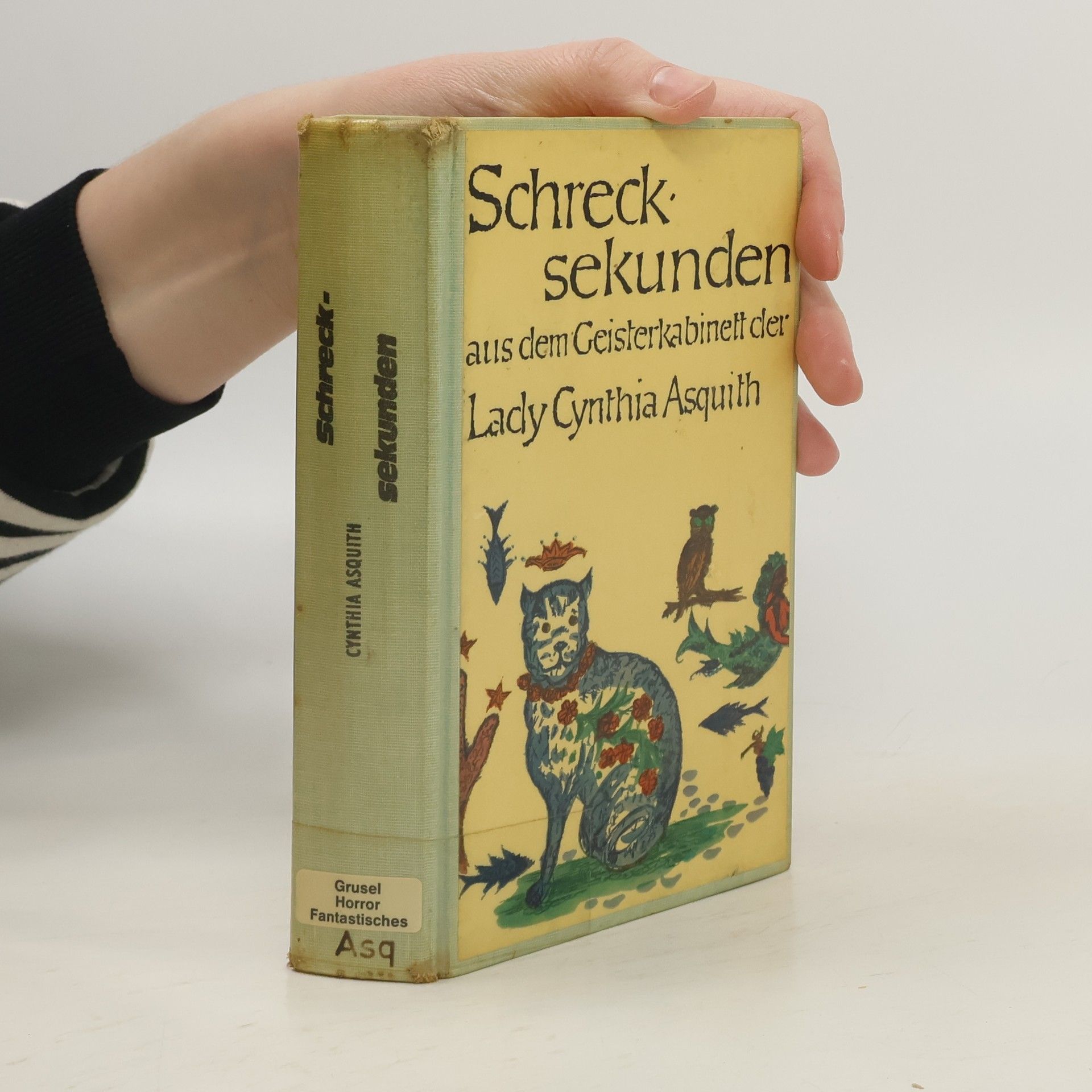 Lady Cynthia Asquith Schrecksekunden. Aus dem Geisterkabinett der Lady Cynthia Asquith